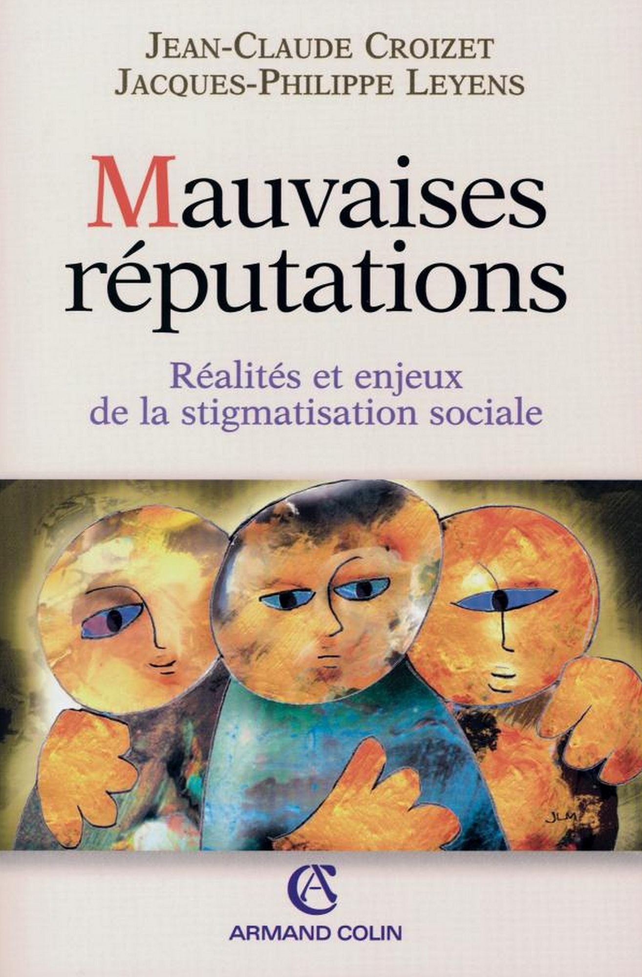 Mauvaises réputations: Réalités et enjeux de la stigmatisation sociale