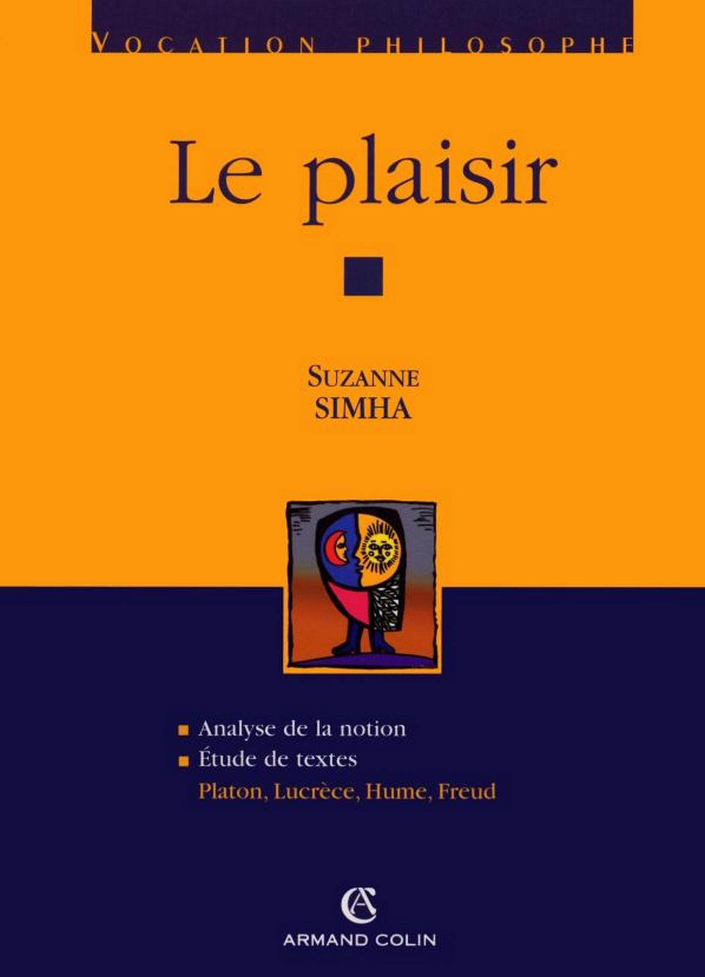 Le plaisir: Platon, Lucrèce, Hume, Freud