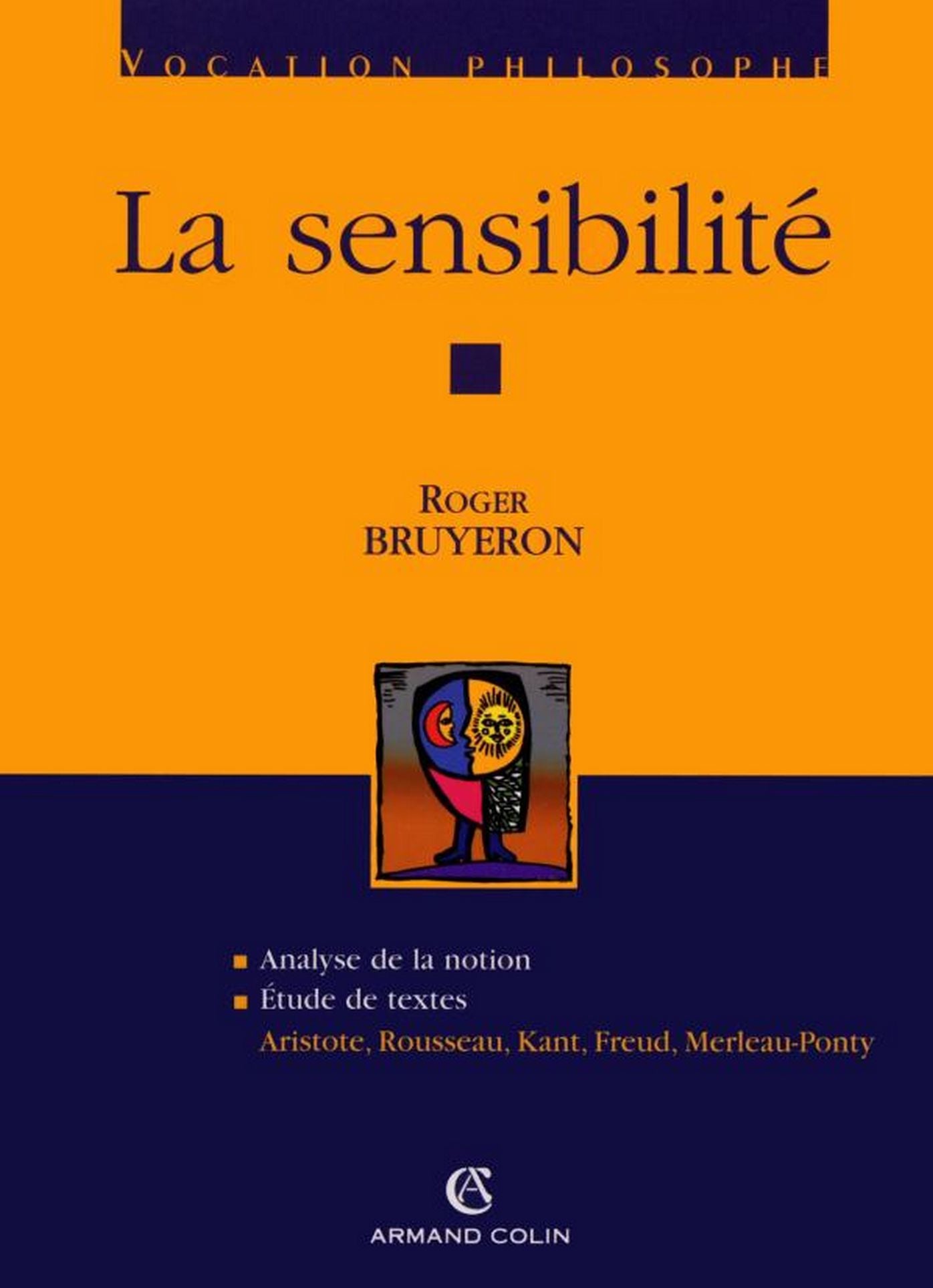 La sensibilité: Aristote, Rousseau, Kant, Freud, Merleau-Ponty