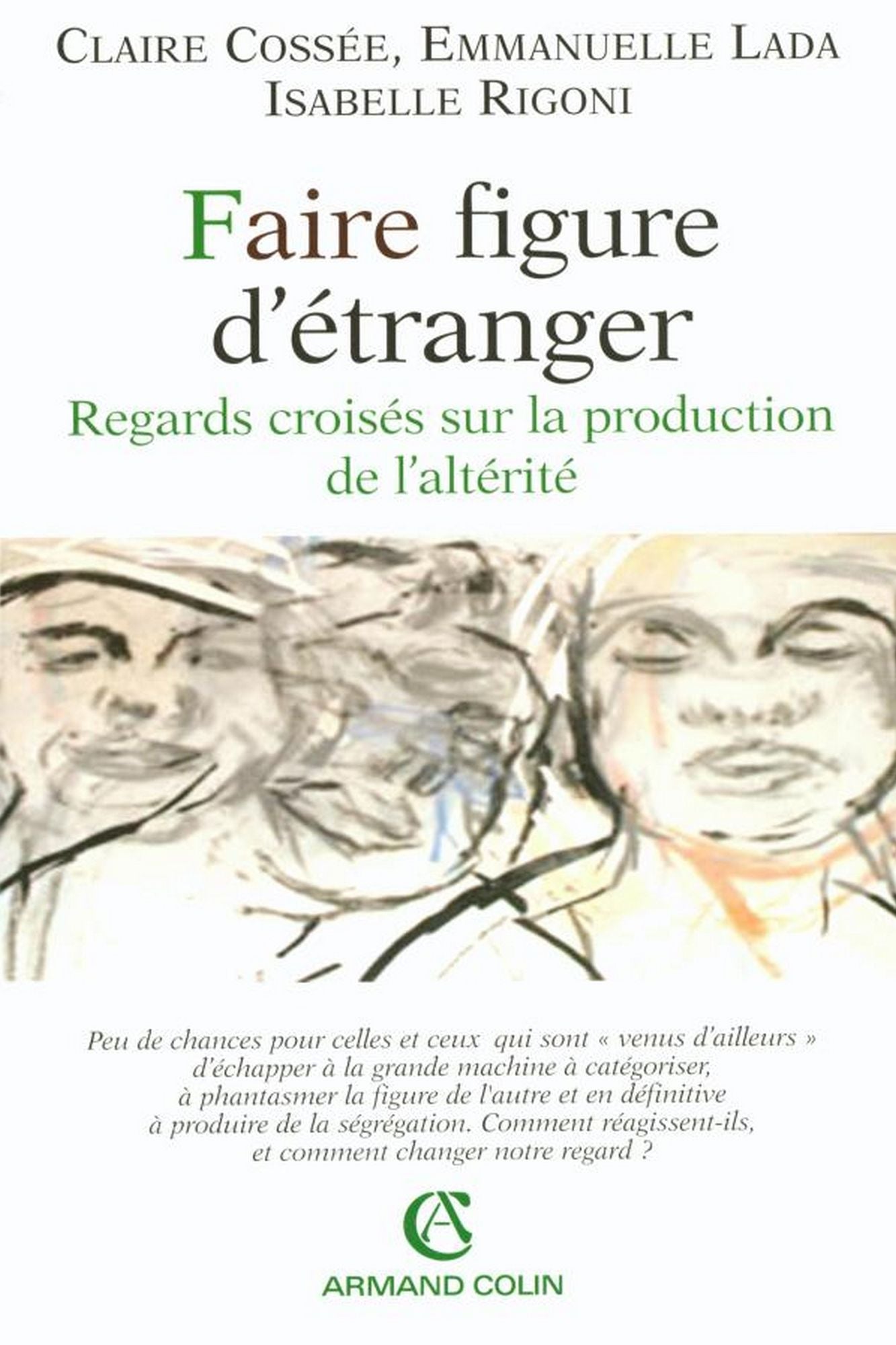 Faire figure d'étranger: Regards croisés sur la production de l'altérité