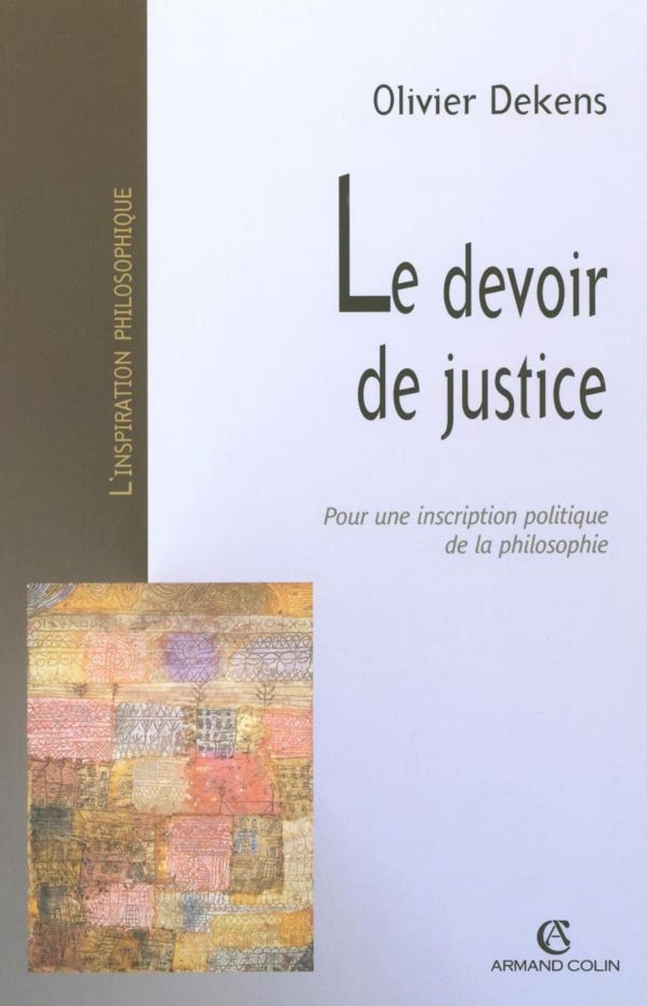 Le devoir de justice: Pour une inscription politique de la philosophie