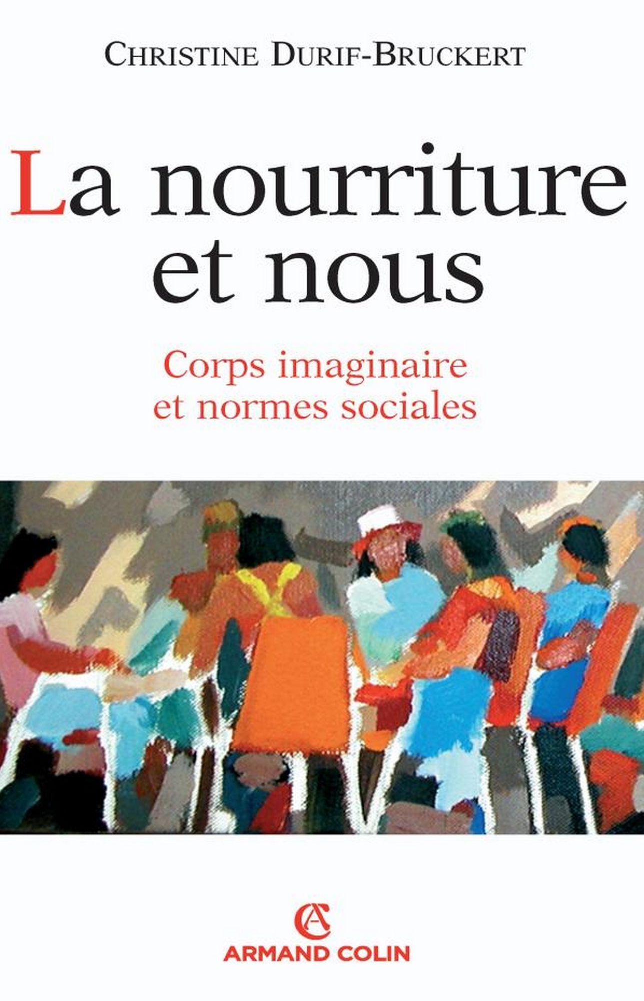 La nourriture et nous: Corps imaginaire et normes sociales