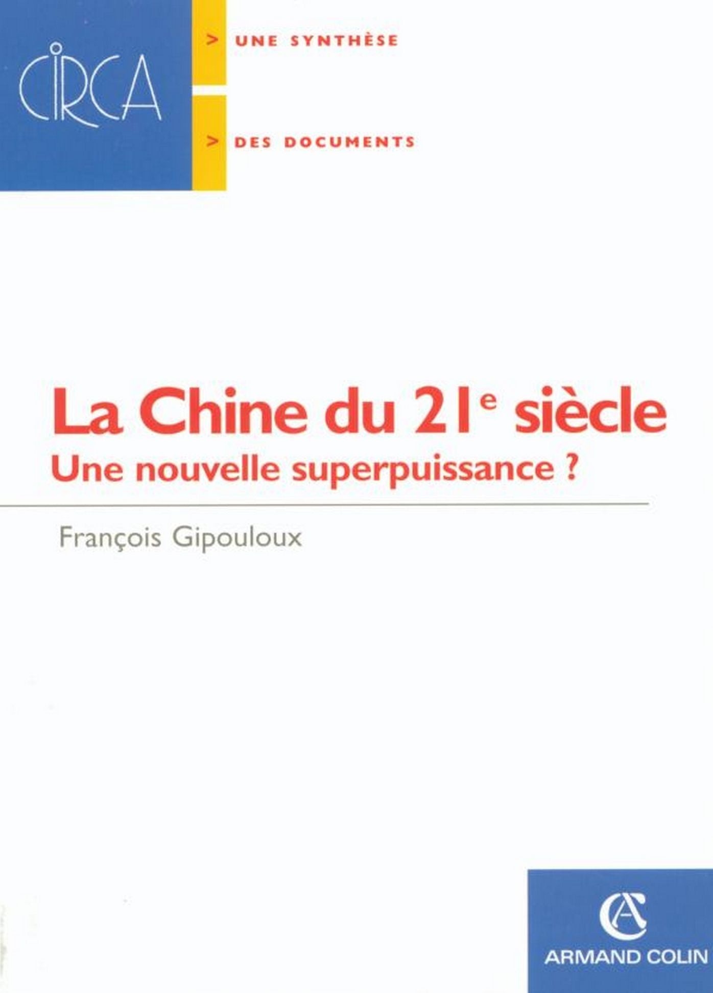 La Chine du 21e siècle: Une nouvelle superpuissance ?