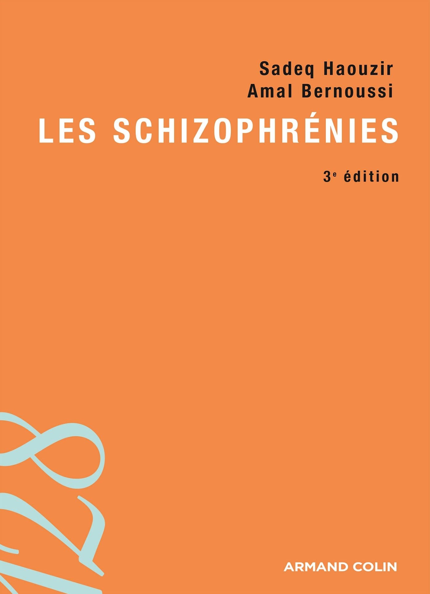Les schizophrénies - 3e édition