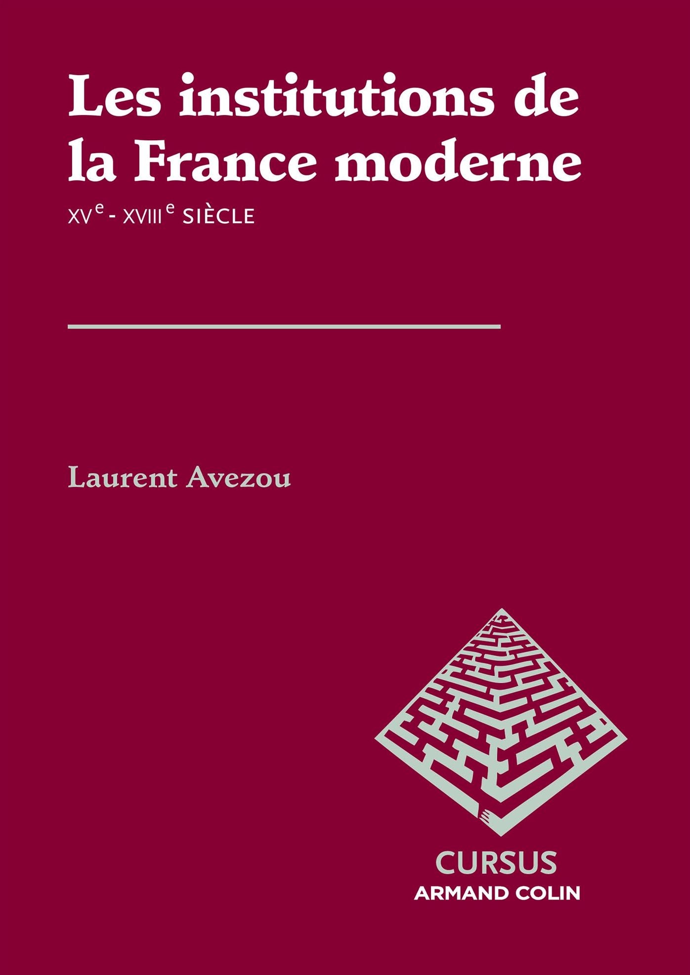 Les institutions de la France moderne: Les institutions de la France moderne