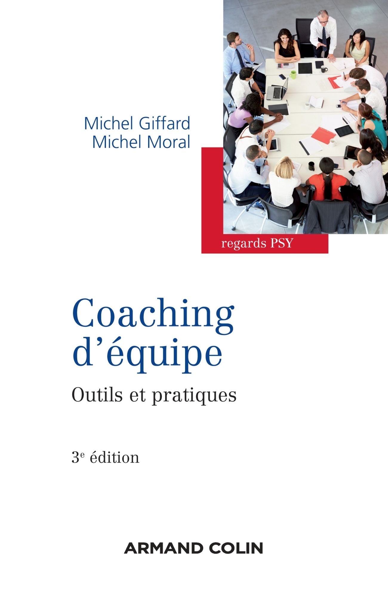 Coaching d'équipe - 3e édition: Outils et pratiques