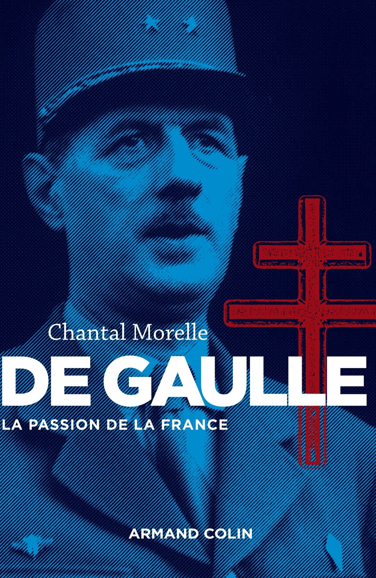 De Gaulle: La passion de la France