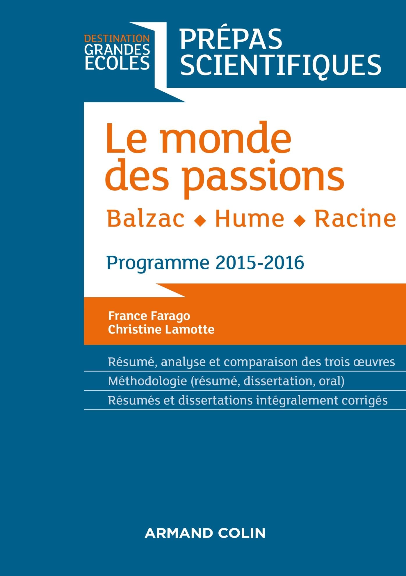 Le monde des passions - Balzac - Hume - Racine: Prépas scientifiques - Programme 2015-2016