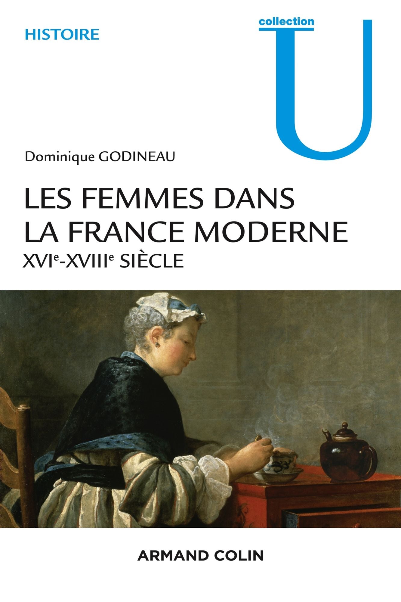 Les femmes dans la France moderne: XVIe-XVIIIe siècle