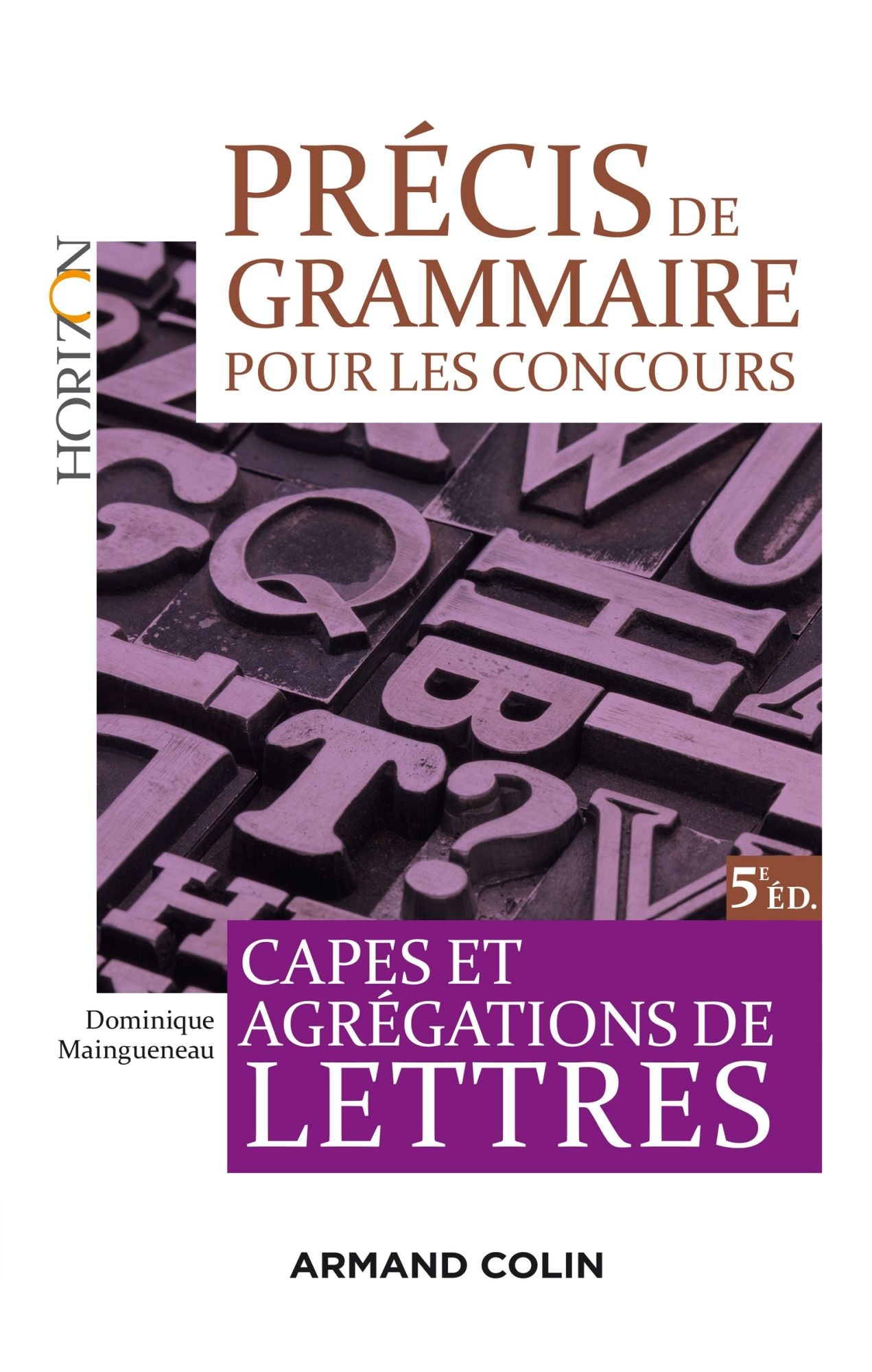 Précis de grammaire pour les concours - 5e éd.: Capes et Agrégation de Lettres