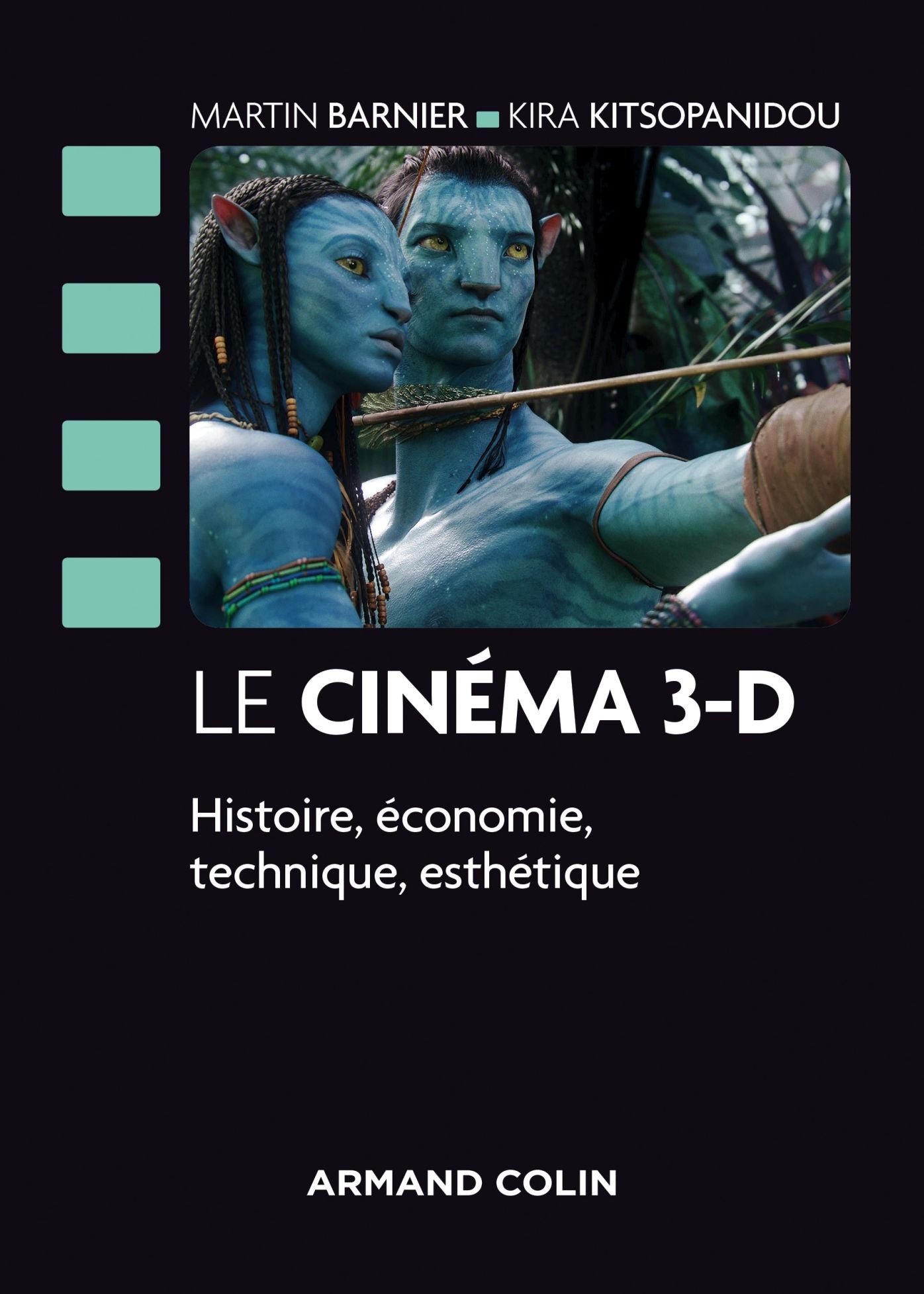 Le cinéma 3-D: Histoire, économie, technique, esthétique