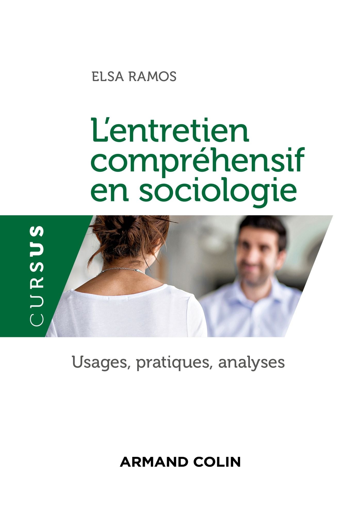 L'entretien compréhensif en sociologie: Usages, pratiques, analyses