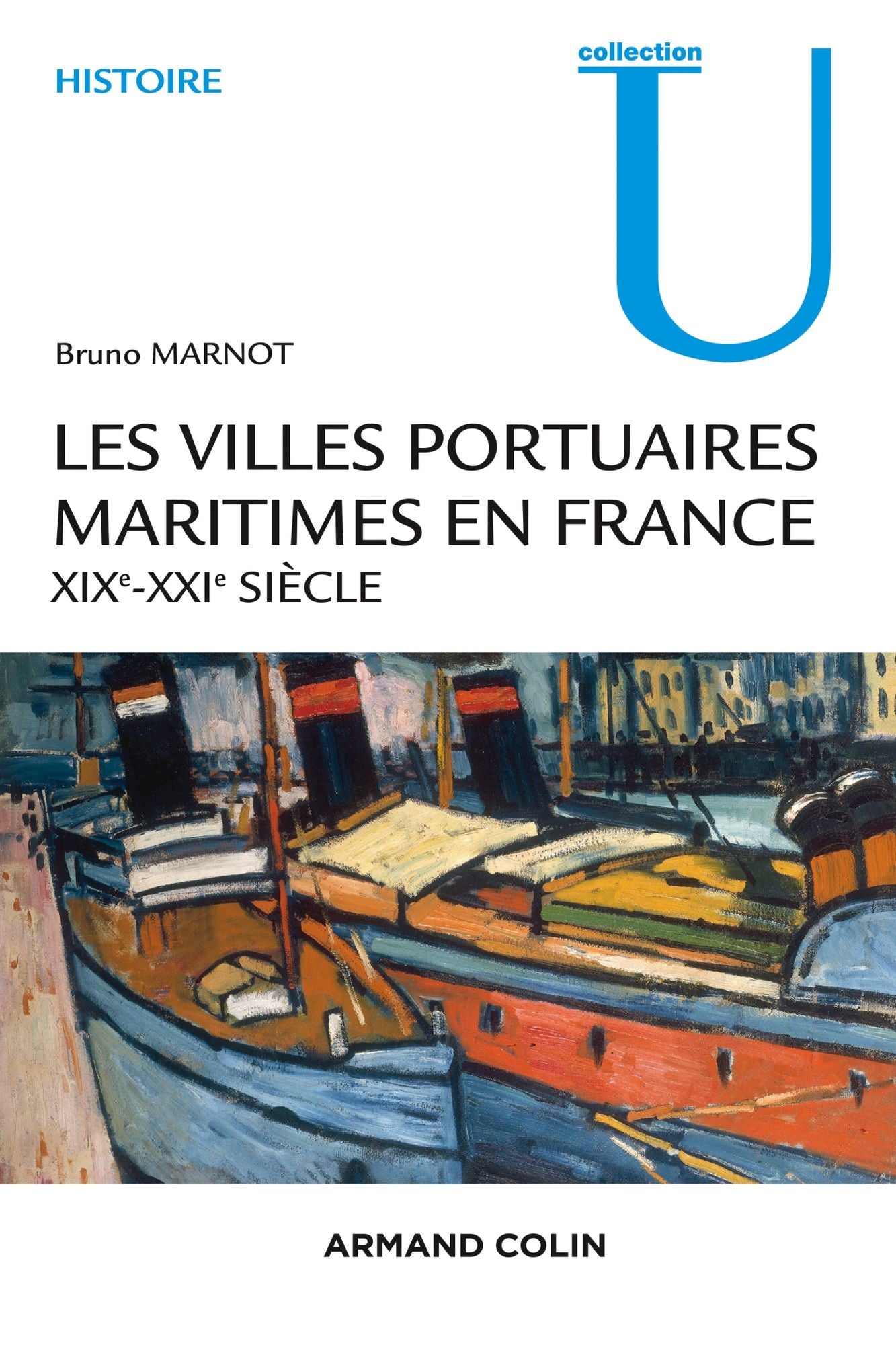 Les villes portuaires maritimes en France: XIXe-XXIe siècle