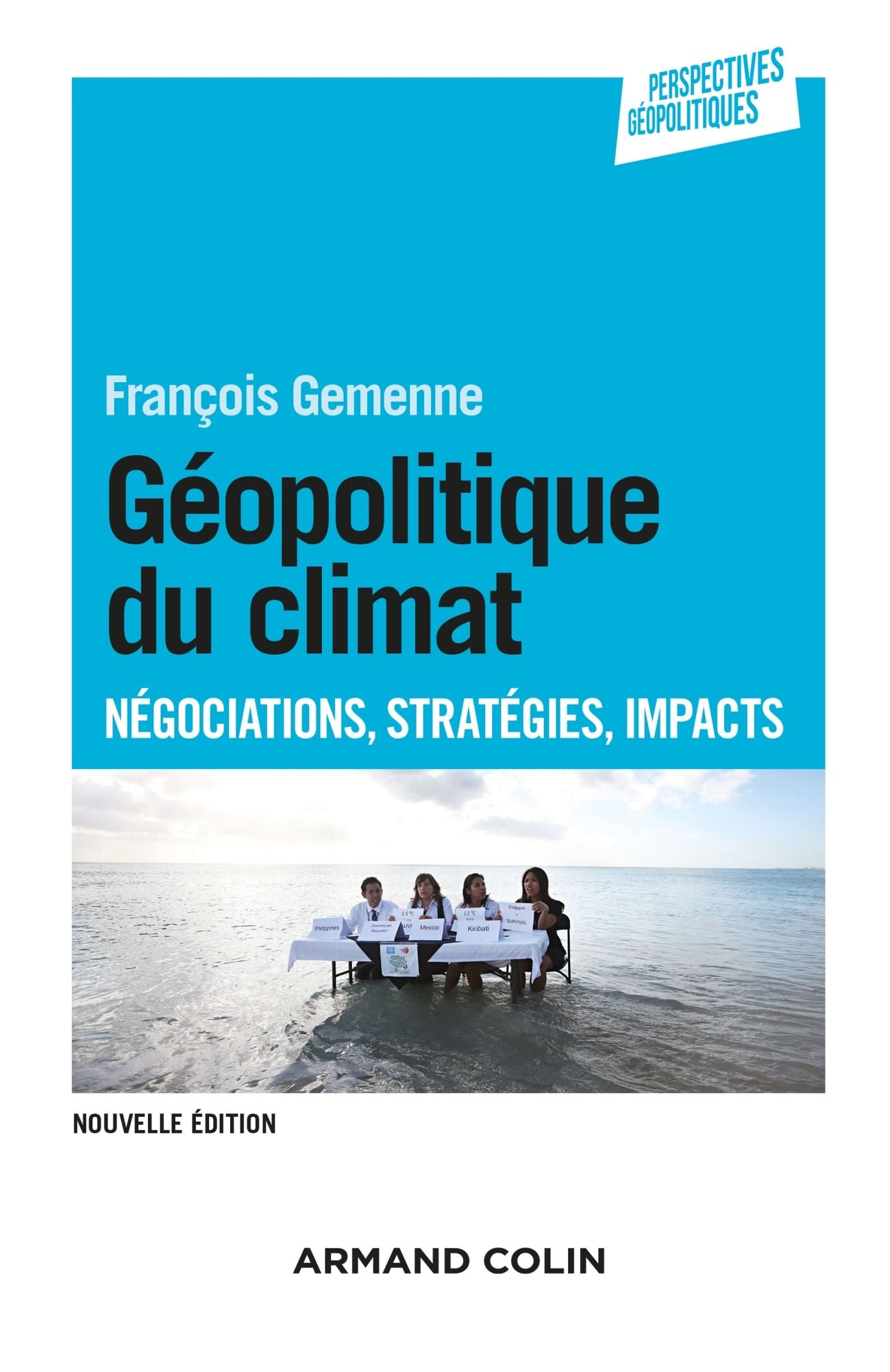 Géopolitique du climat - 2e éd: Négociations, stratégies, impacts