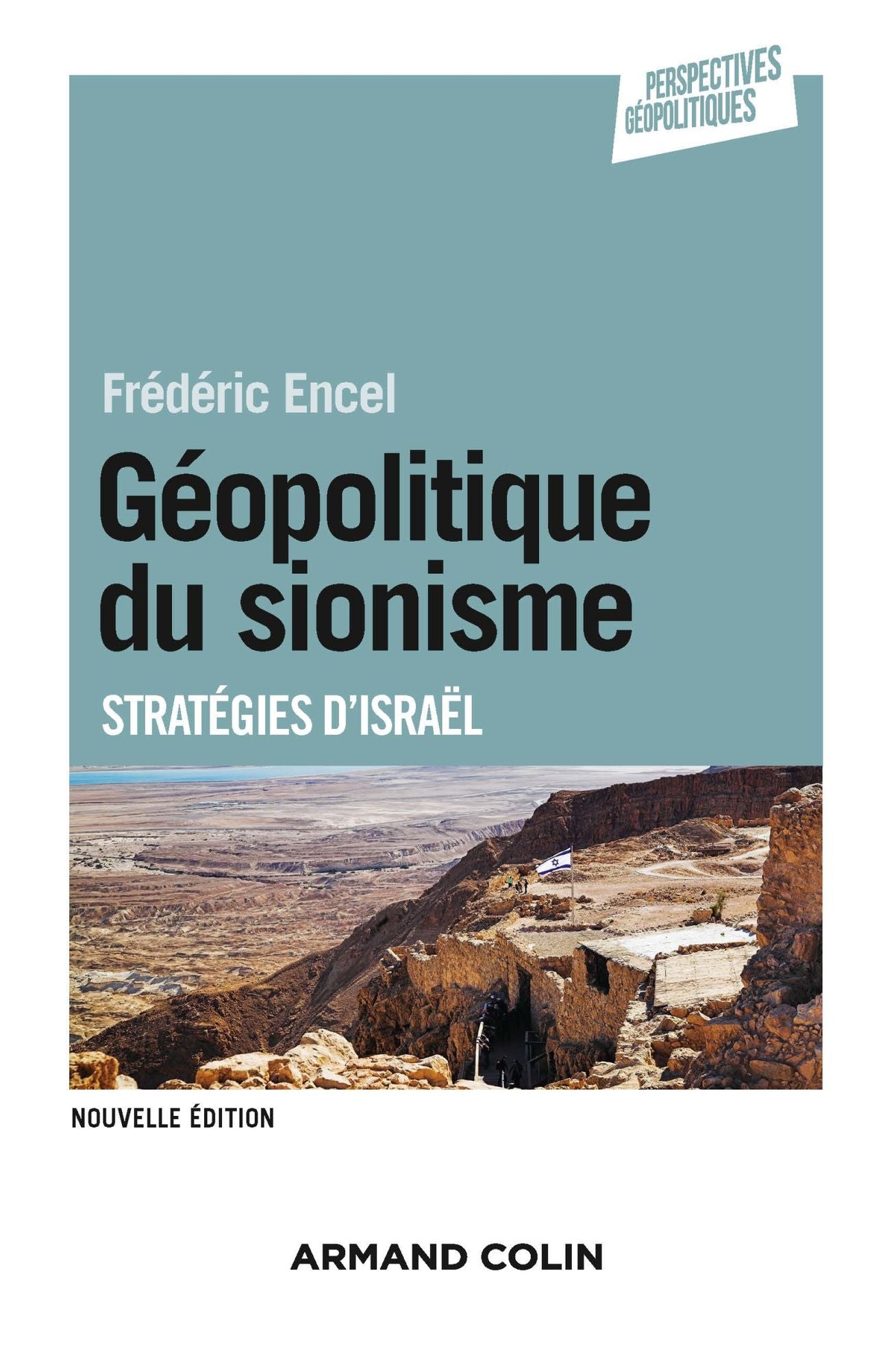Géopolitique du sionisme - 3e éd: Stratégies d'Israël