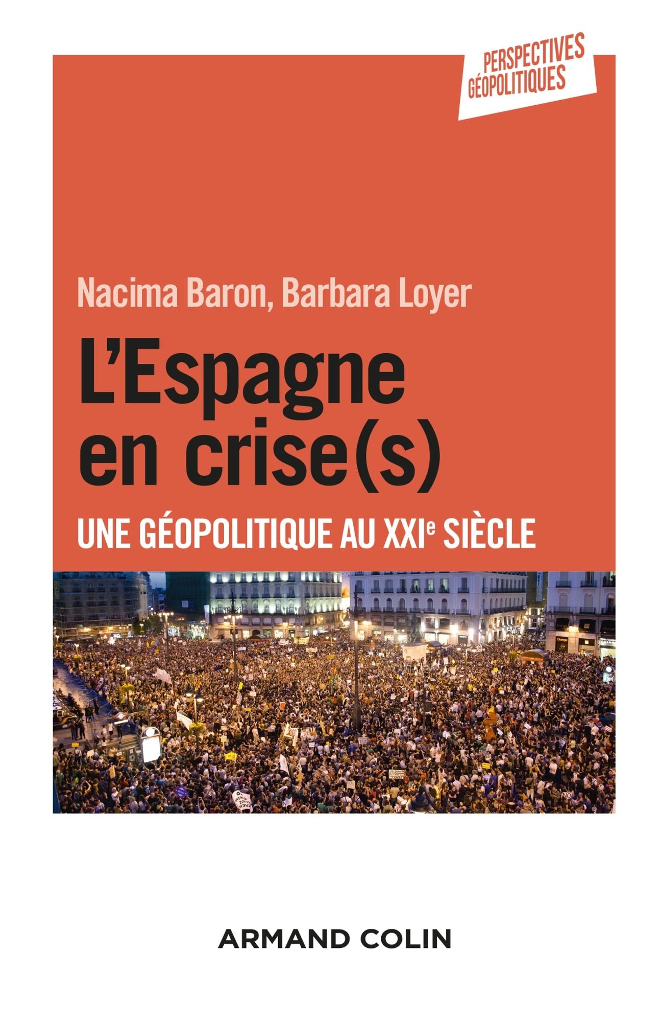 L'Espagne en crise(s): Une géopolitique au XXIe siècle