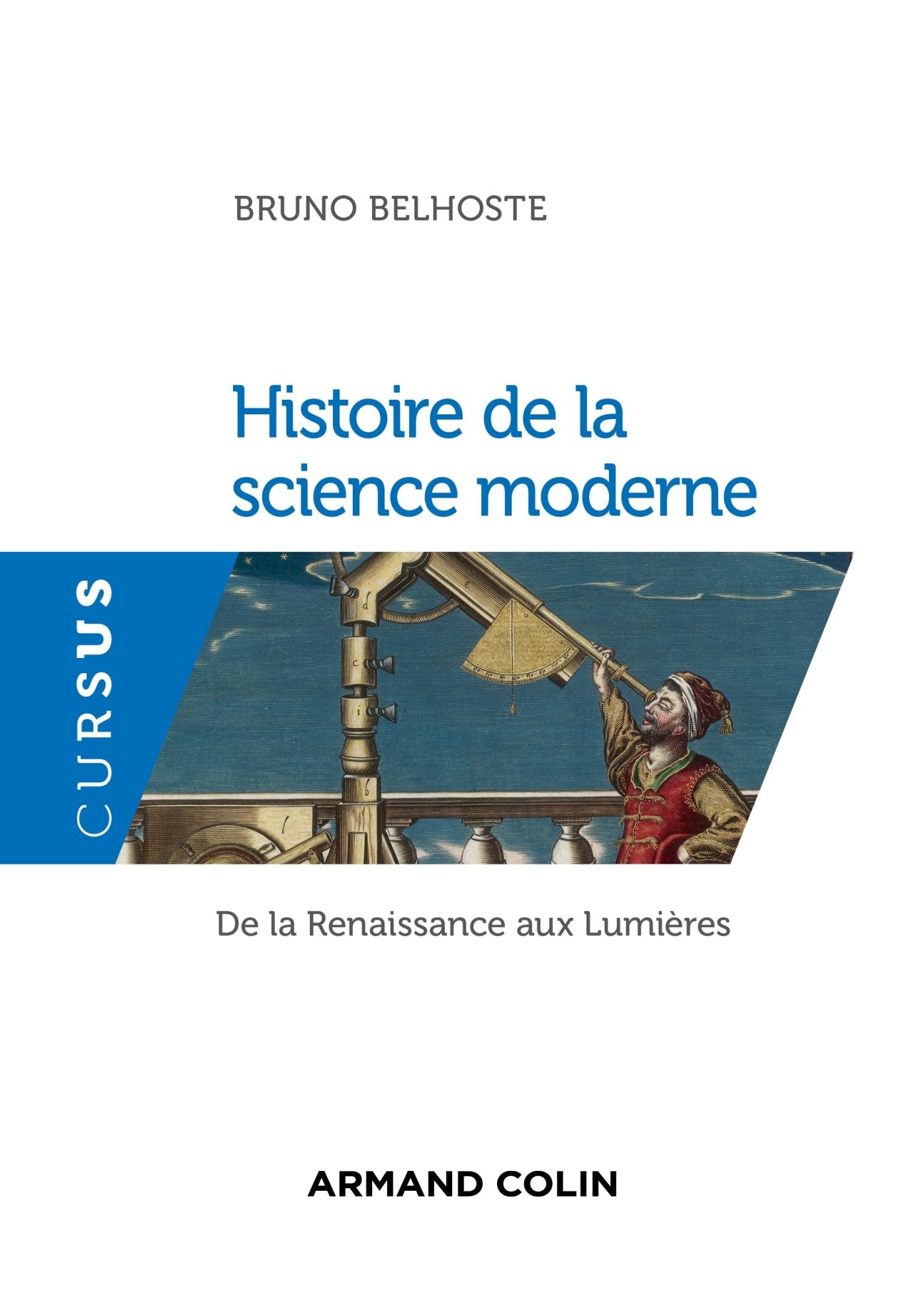 Histoire de la science moderne: De la Renaissance aux Lumières