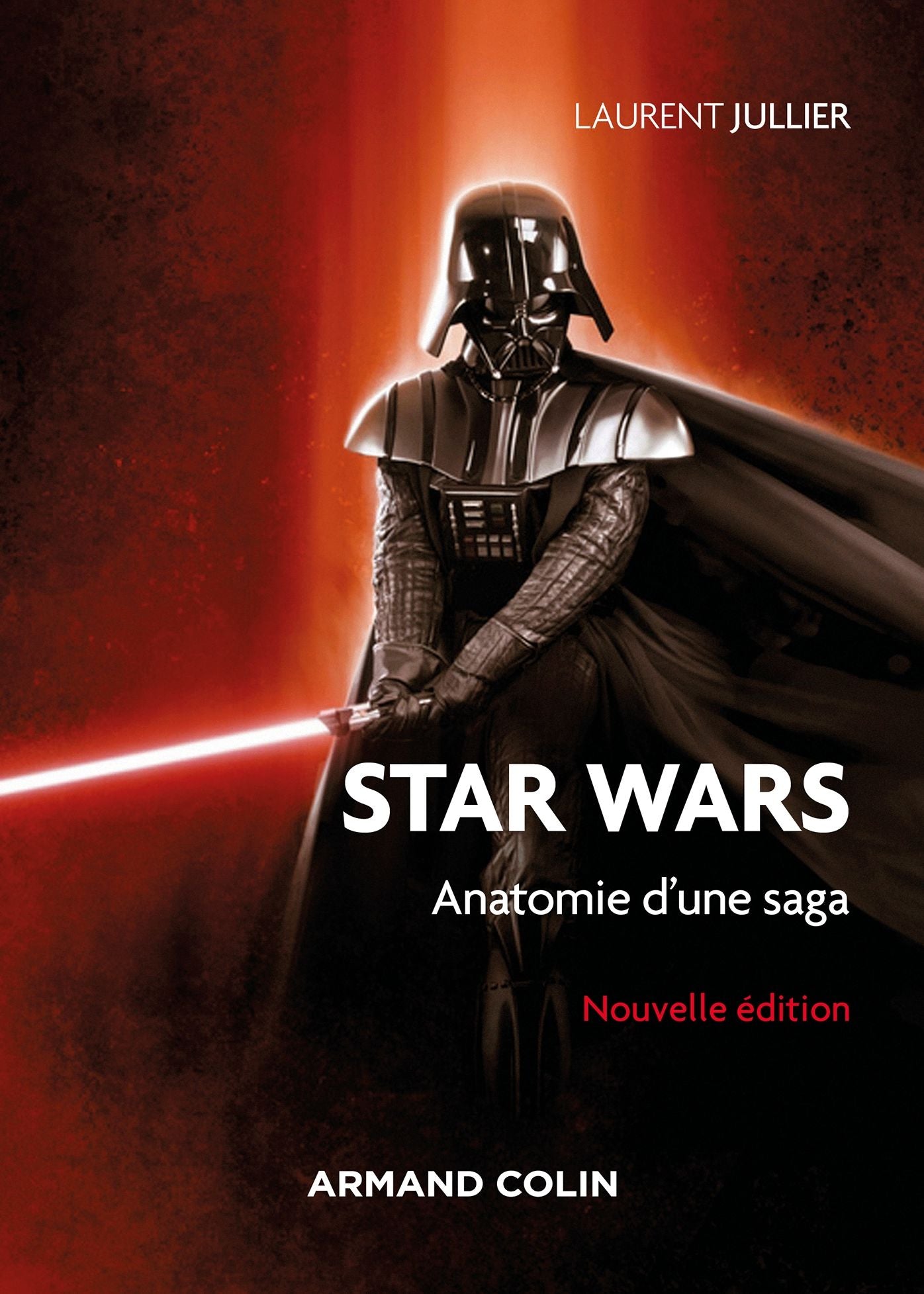 Star Wars - 3e éd.: Anatomie d'une saga