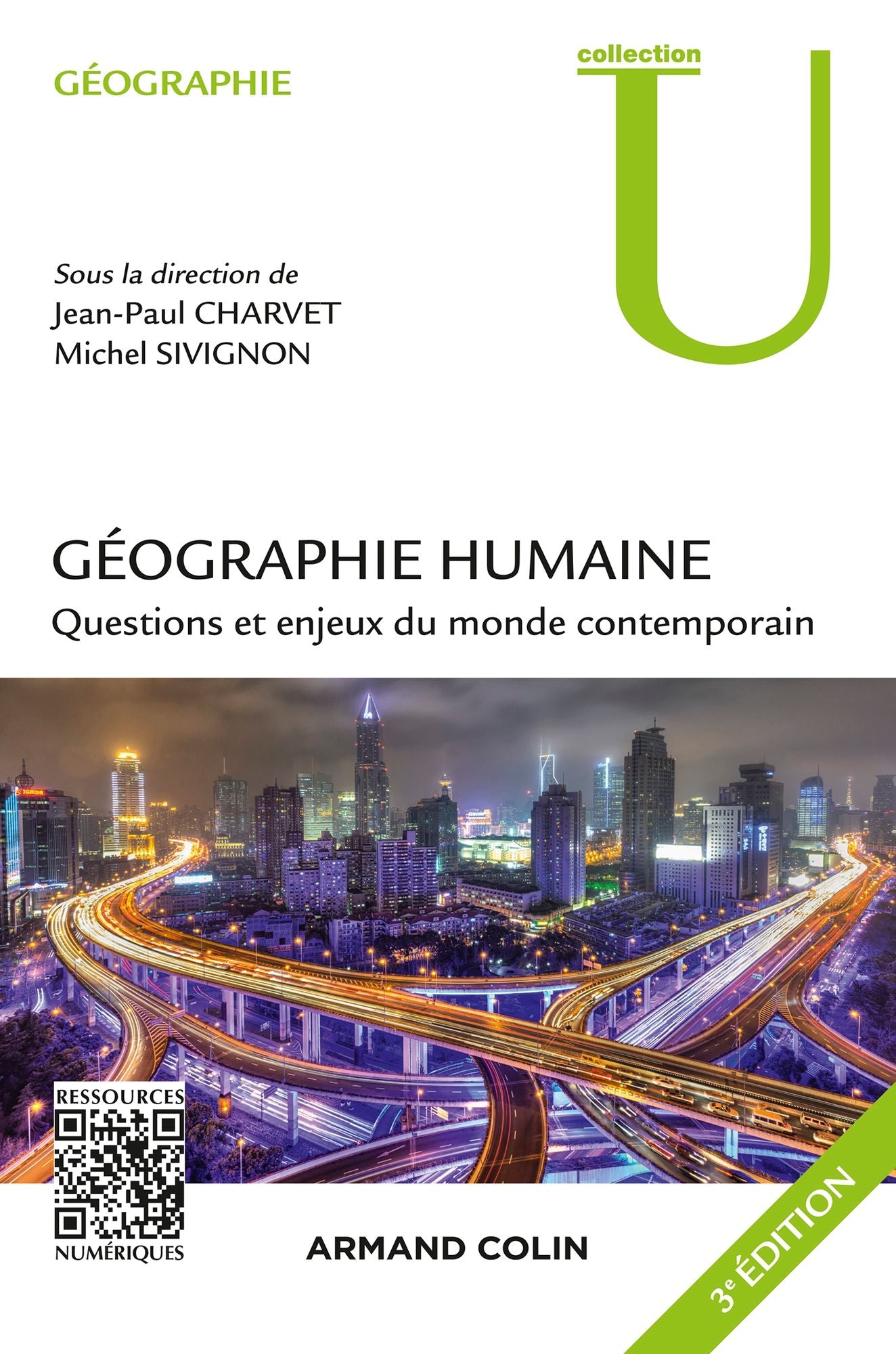 Géographie humaine - 3e éd.: Questions et enjeux du monde contemporain