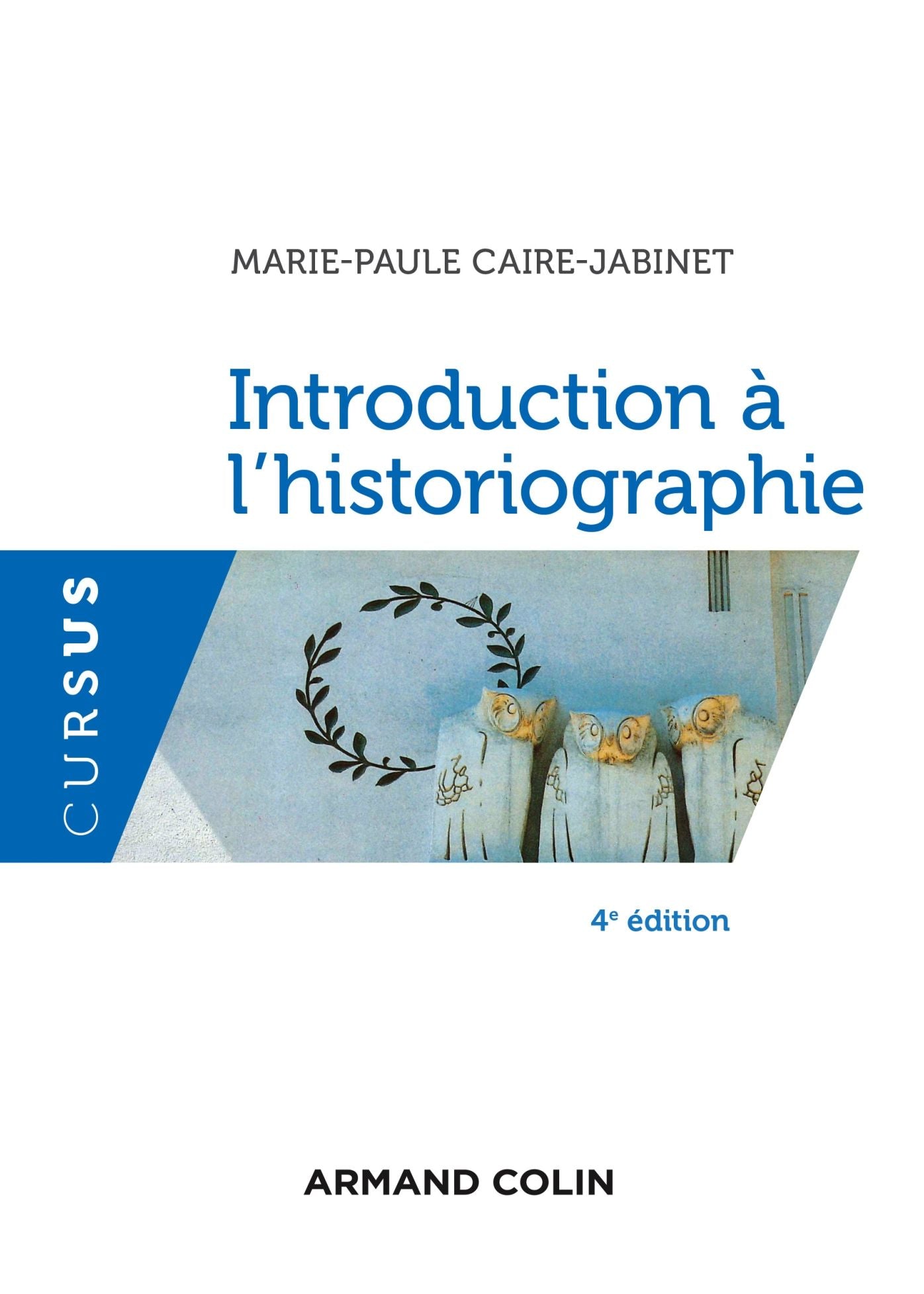 Introduction à l'historiographie - 4e éd.