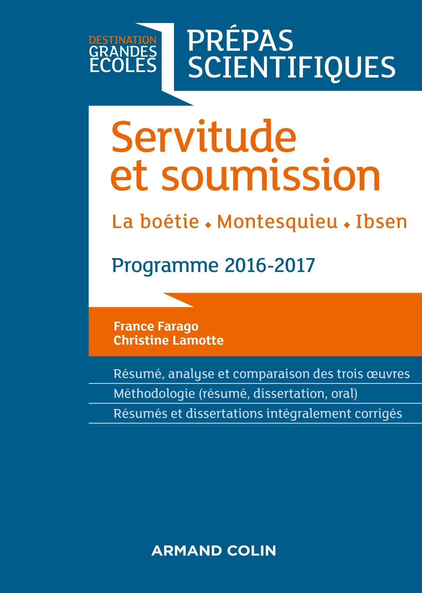 Servitude et Soumission - Prépas scientifiques 2016-2017: La Boétie, Montesquieu, Ibsen