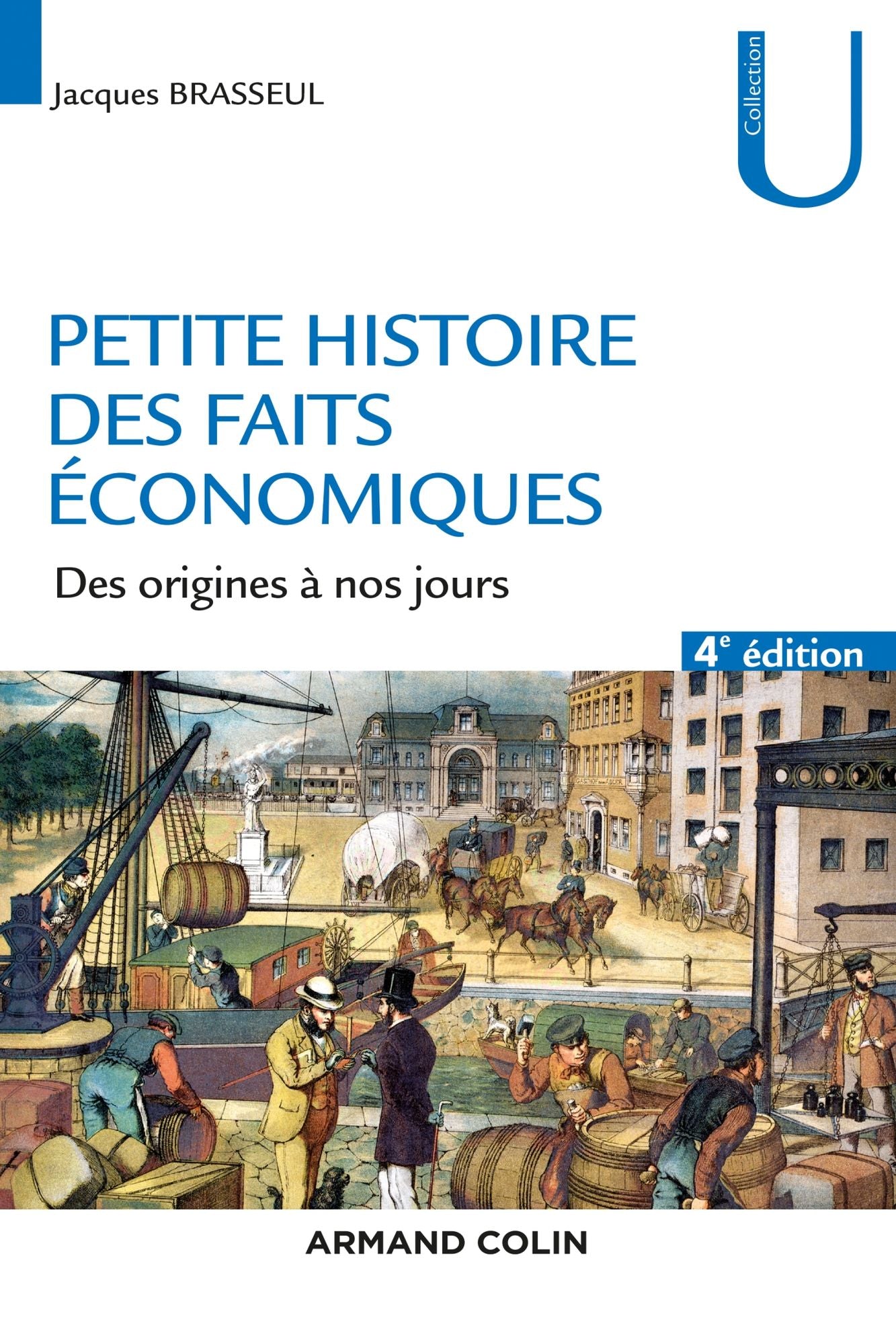 Petite histoire des faits économiques - 4e éd.: Des origines à nos jours