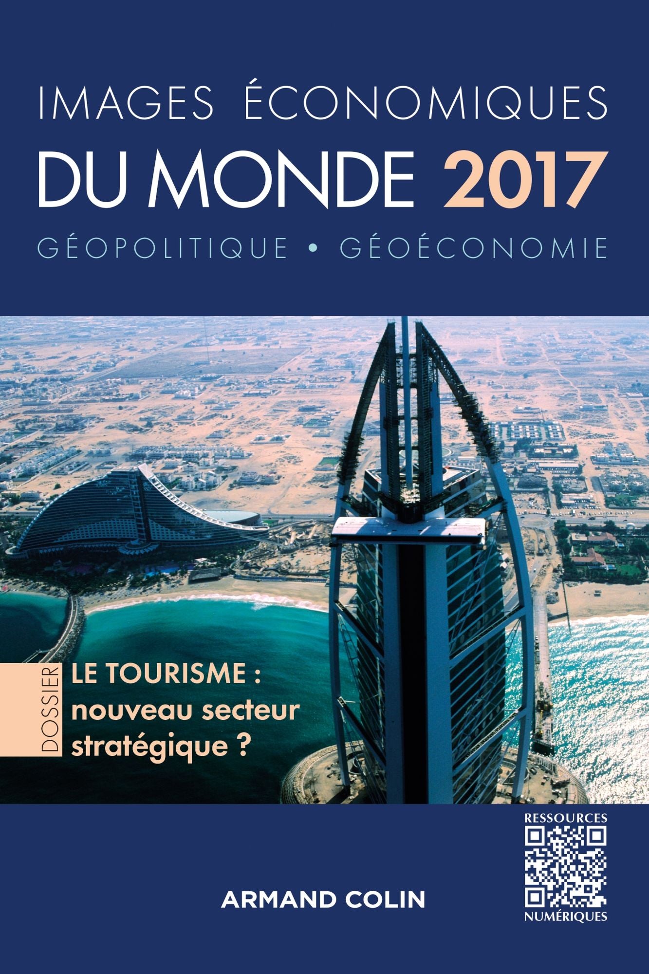 Images économiques du monde 2017: Le tourisme : nouveau secteur stratégique ?