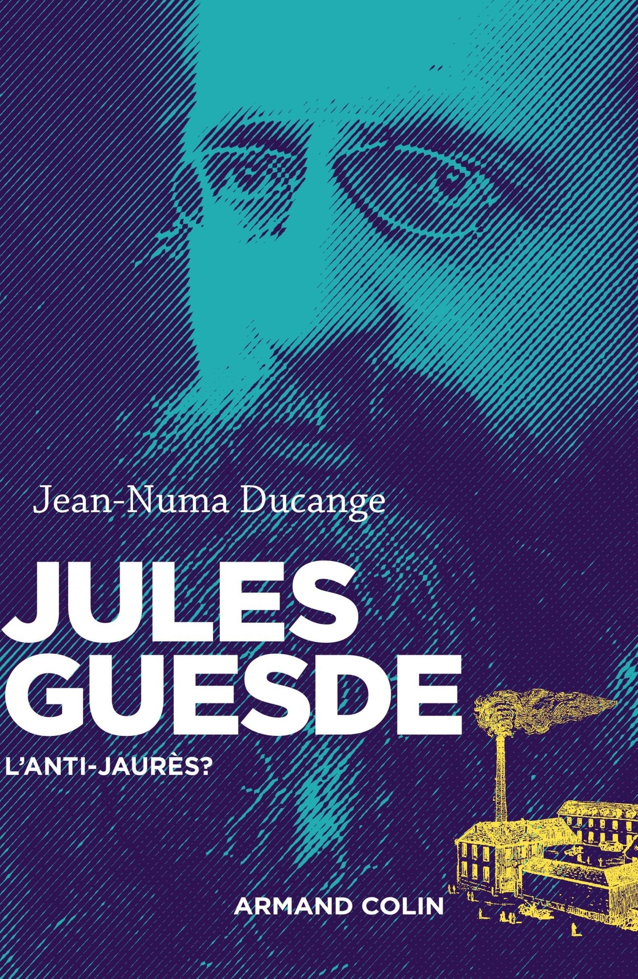 Jules Guesde: L'anti-Jaurès ?