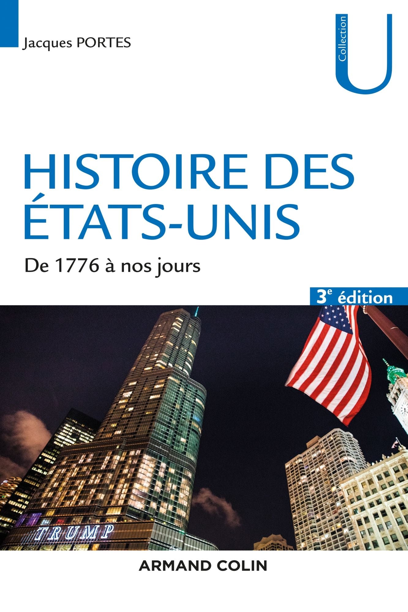 Histoire des Etats-Unis - 3e éd.: de 1776 à nos jours