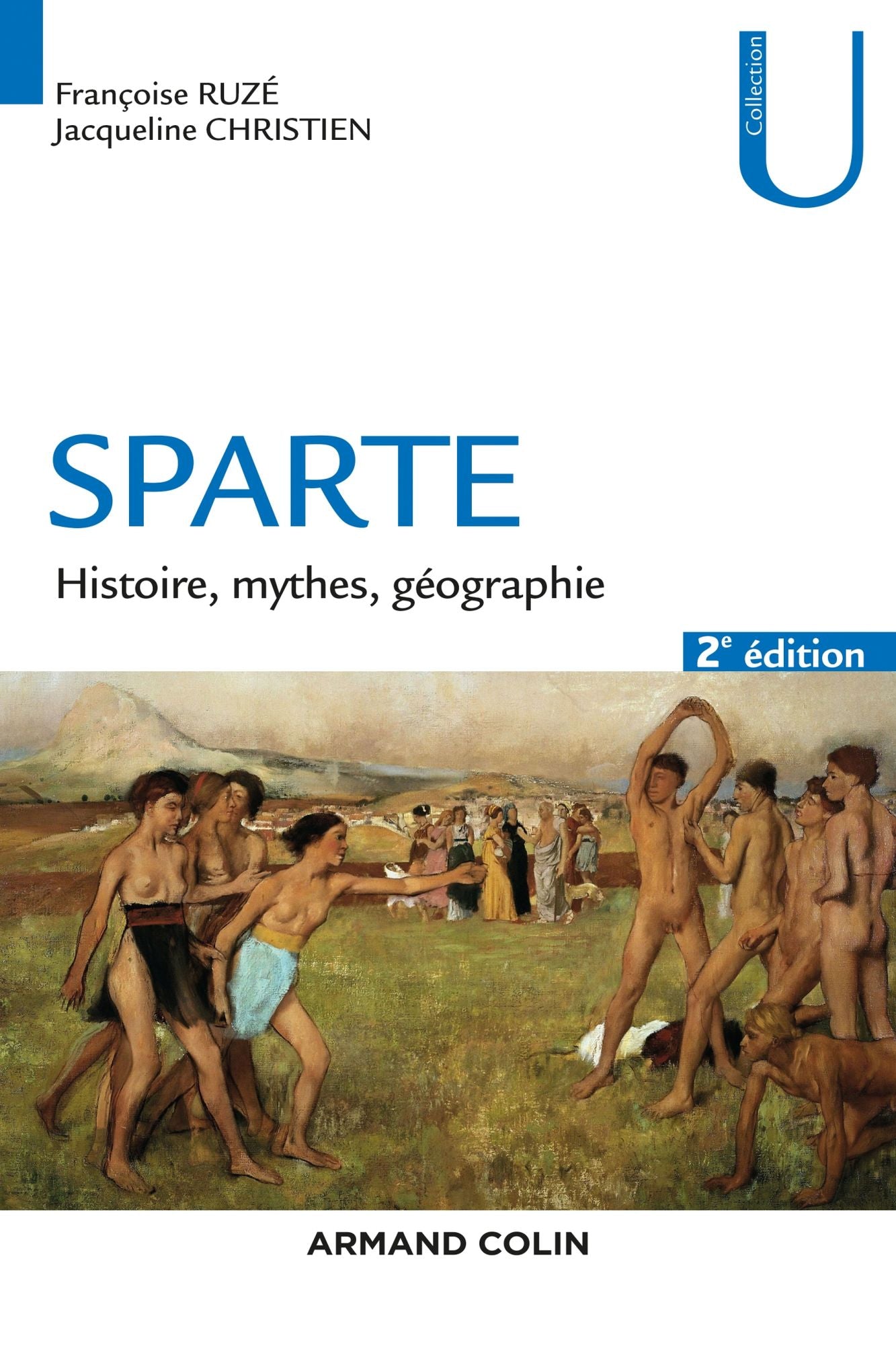 Sparte - 2e éd.: Histoire, mythes et géographie