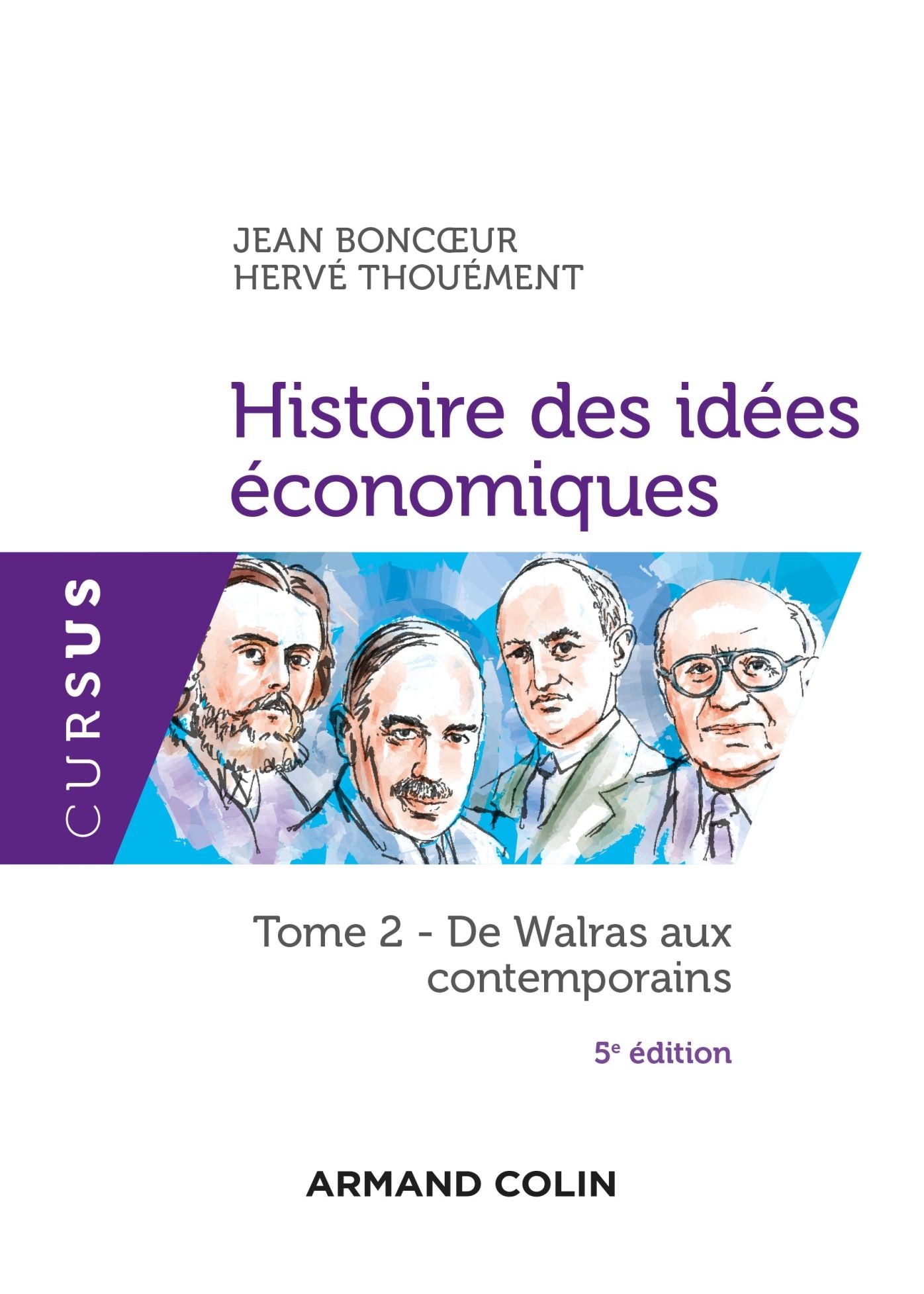Histoire des idées économiques - 5e éd.: Tome 2 : De Walras aux contemporains