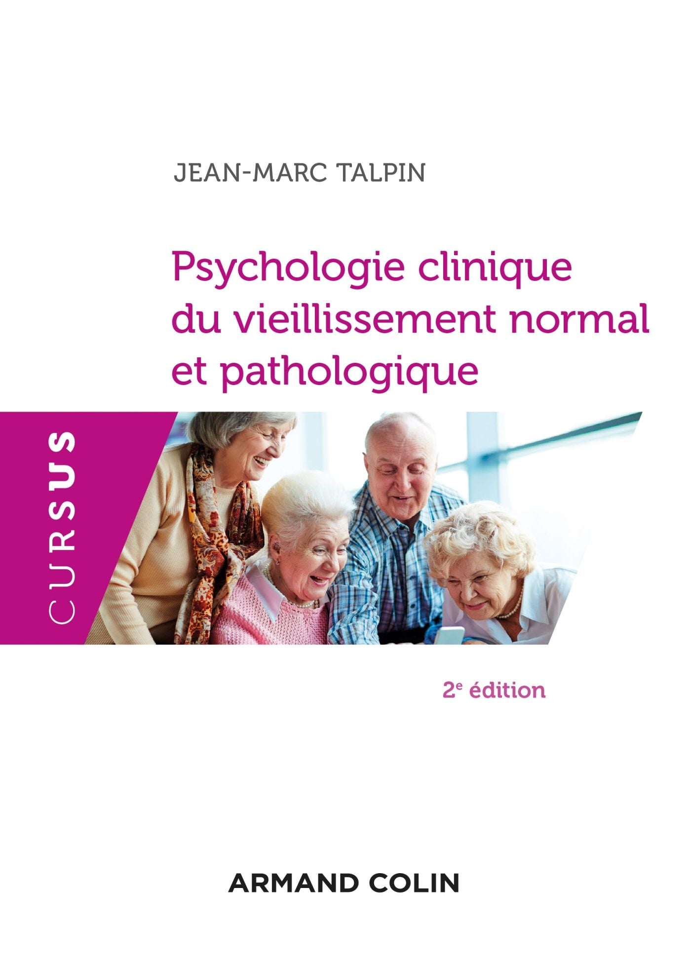 Psychologie clinique du vieillissement normal et pathologique - 2e éd.