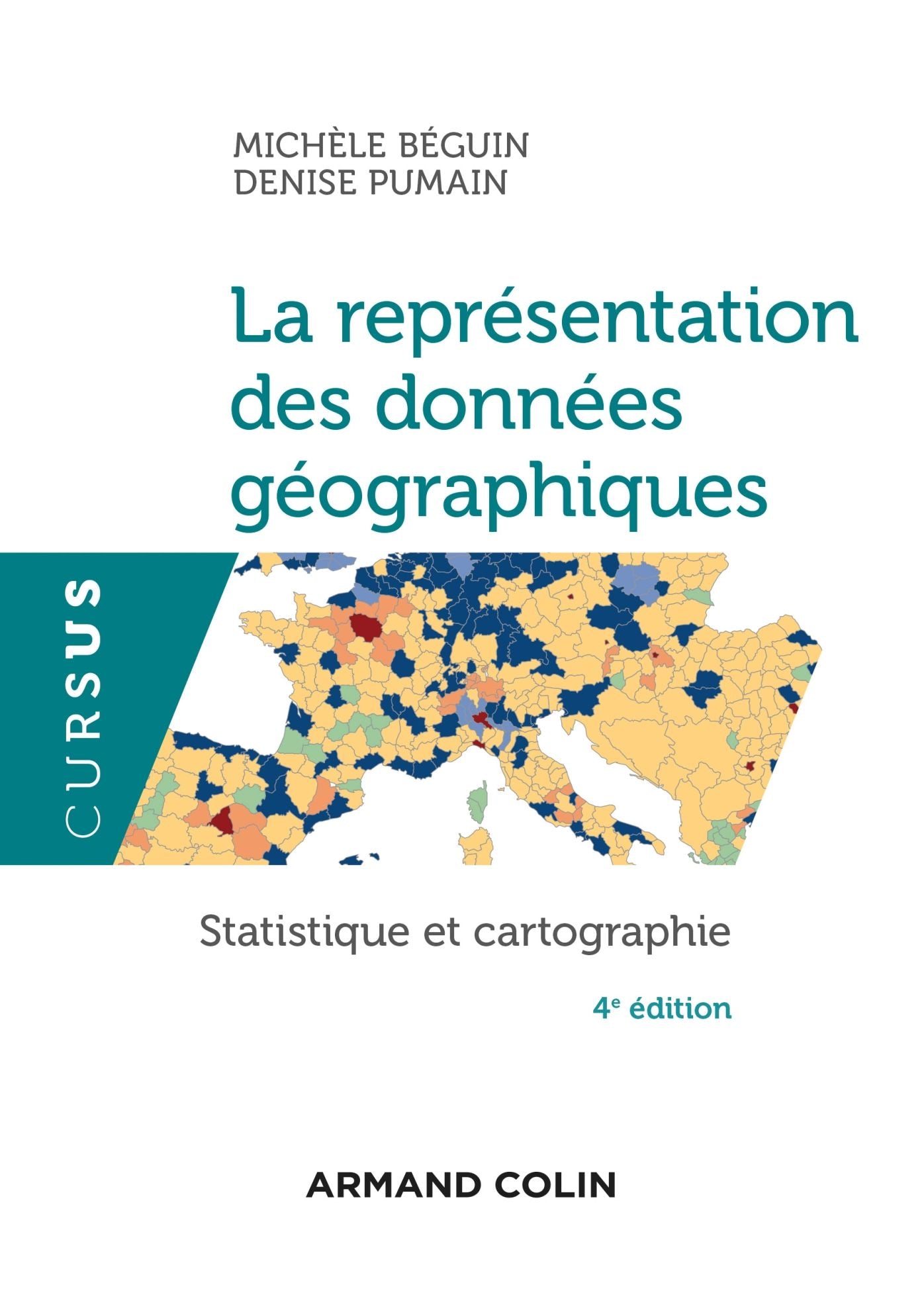La représentation des données géographiques - 4e éd.: Statistique et cartographie
