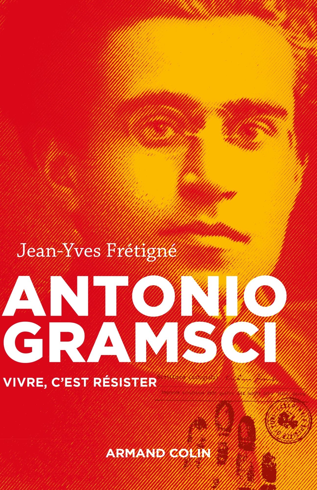 Antonio Gramsci: Vivre, c'est résister