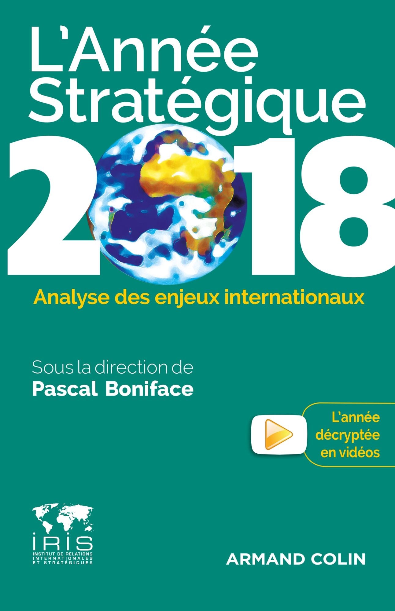 L'Année stratégique 2018: Analyse des enjeux internationaux