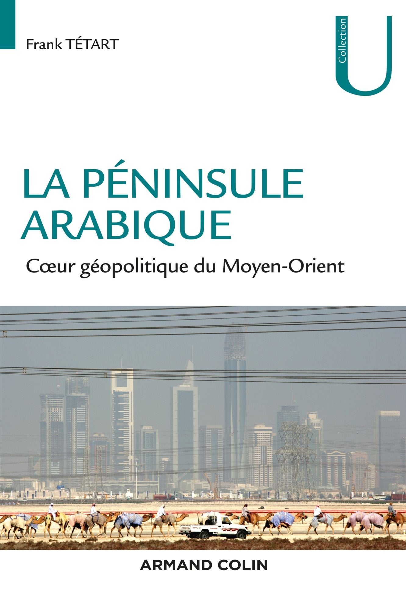 La péninsule arabique: Coeur géopolitique du Moyen-Orient