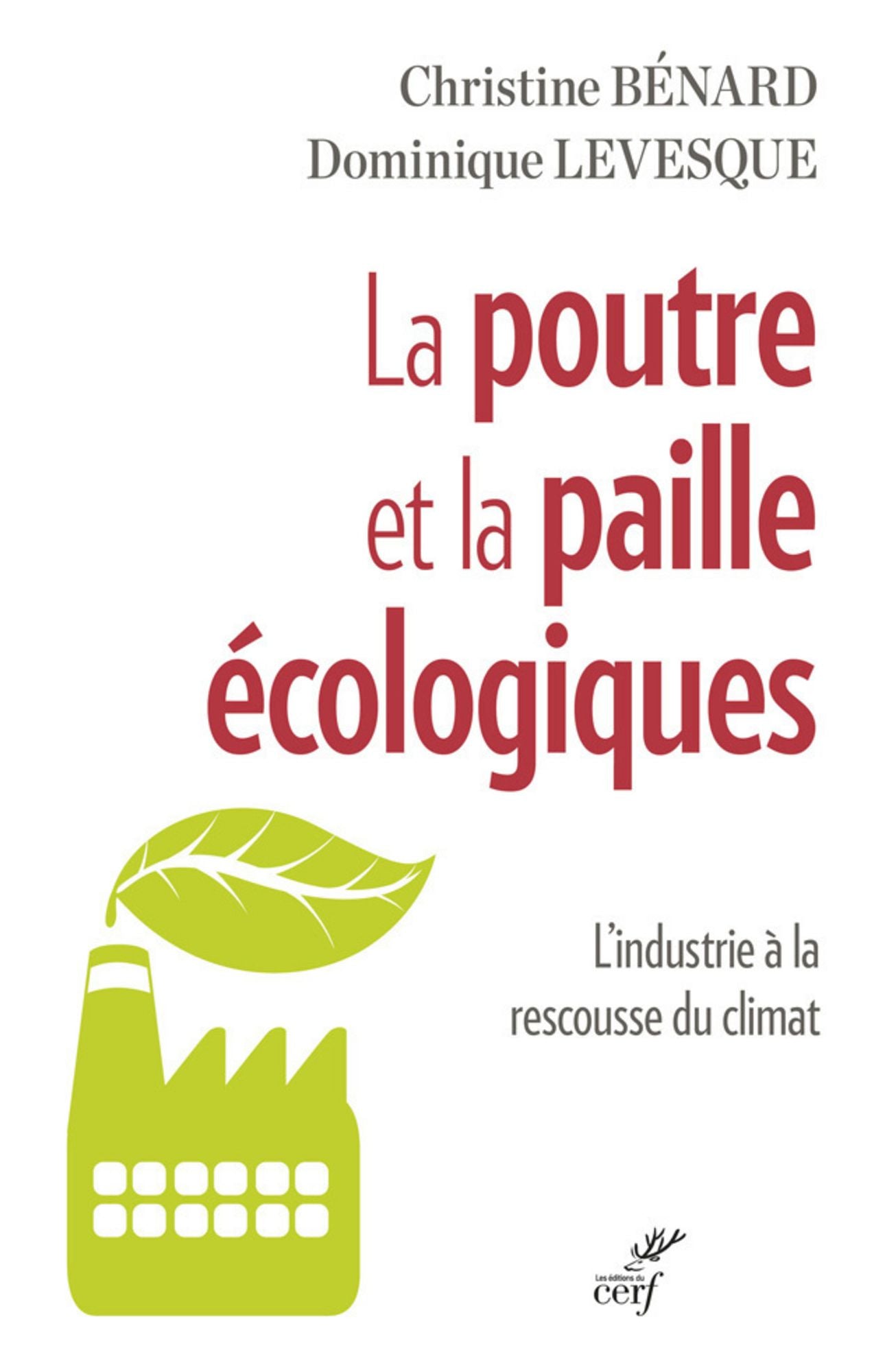 La poutre et la paille écologiques: L'industrie à la rescousse du climat