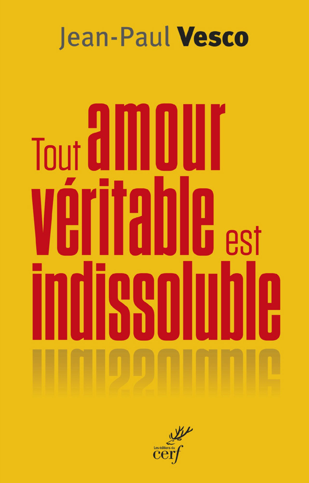Tout amour véritable est indissoluble