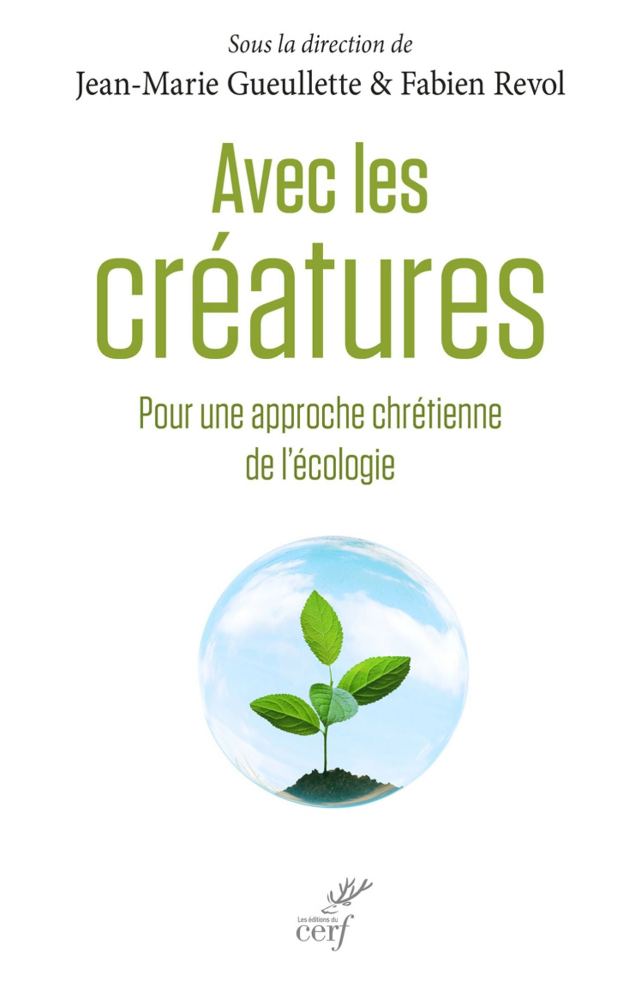 Avec les créatures: Pour une approche chrétienne de l'écologie