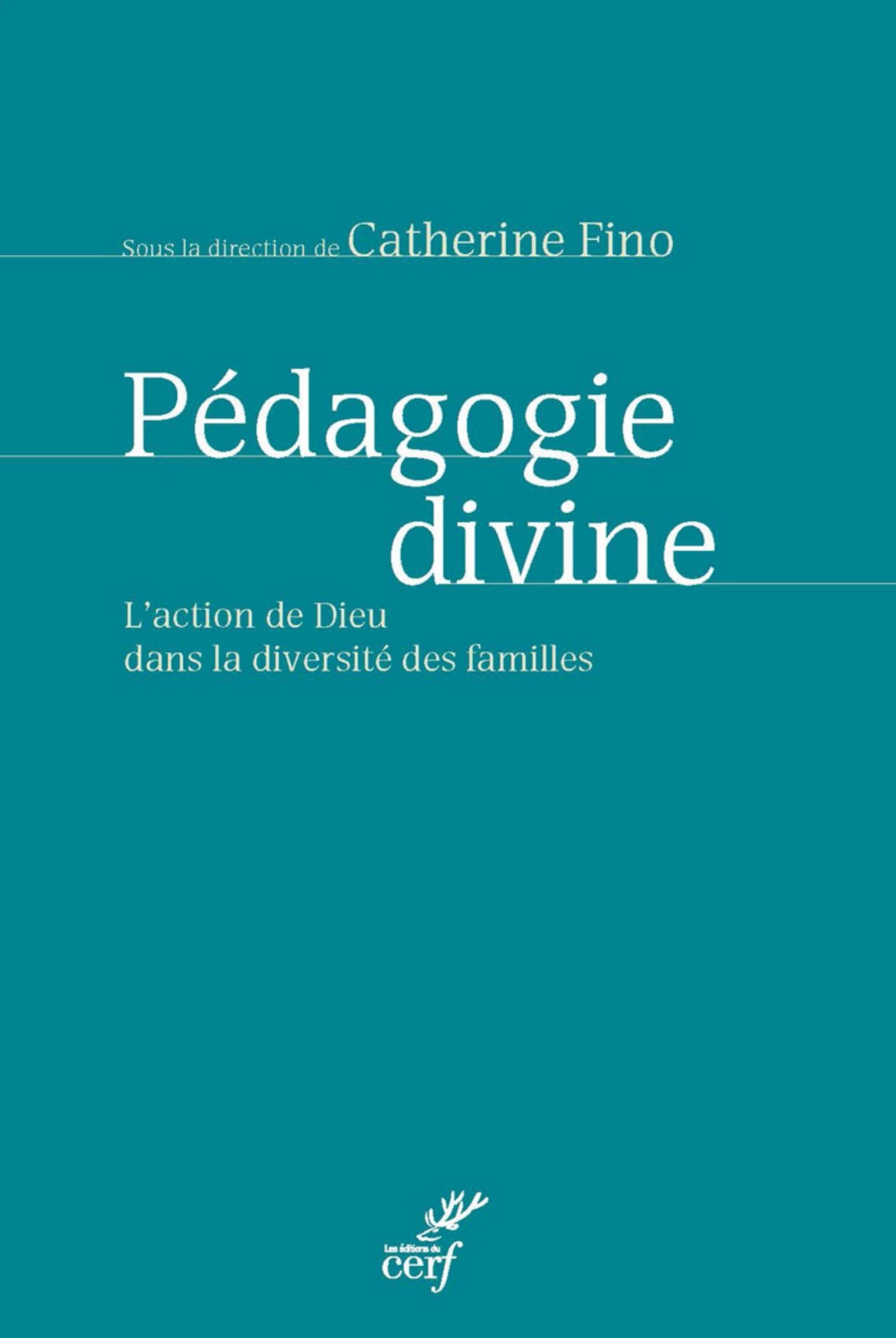 Pédagogie divine: L'action de Dieu dans la diversité des familles