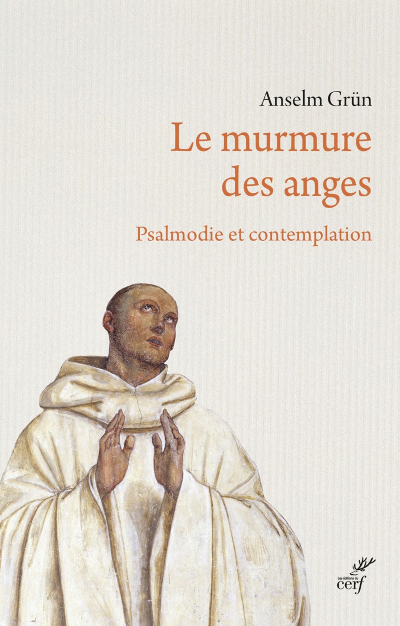 Le murmure des anges: Psalmodie et contemplation