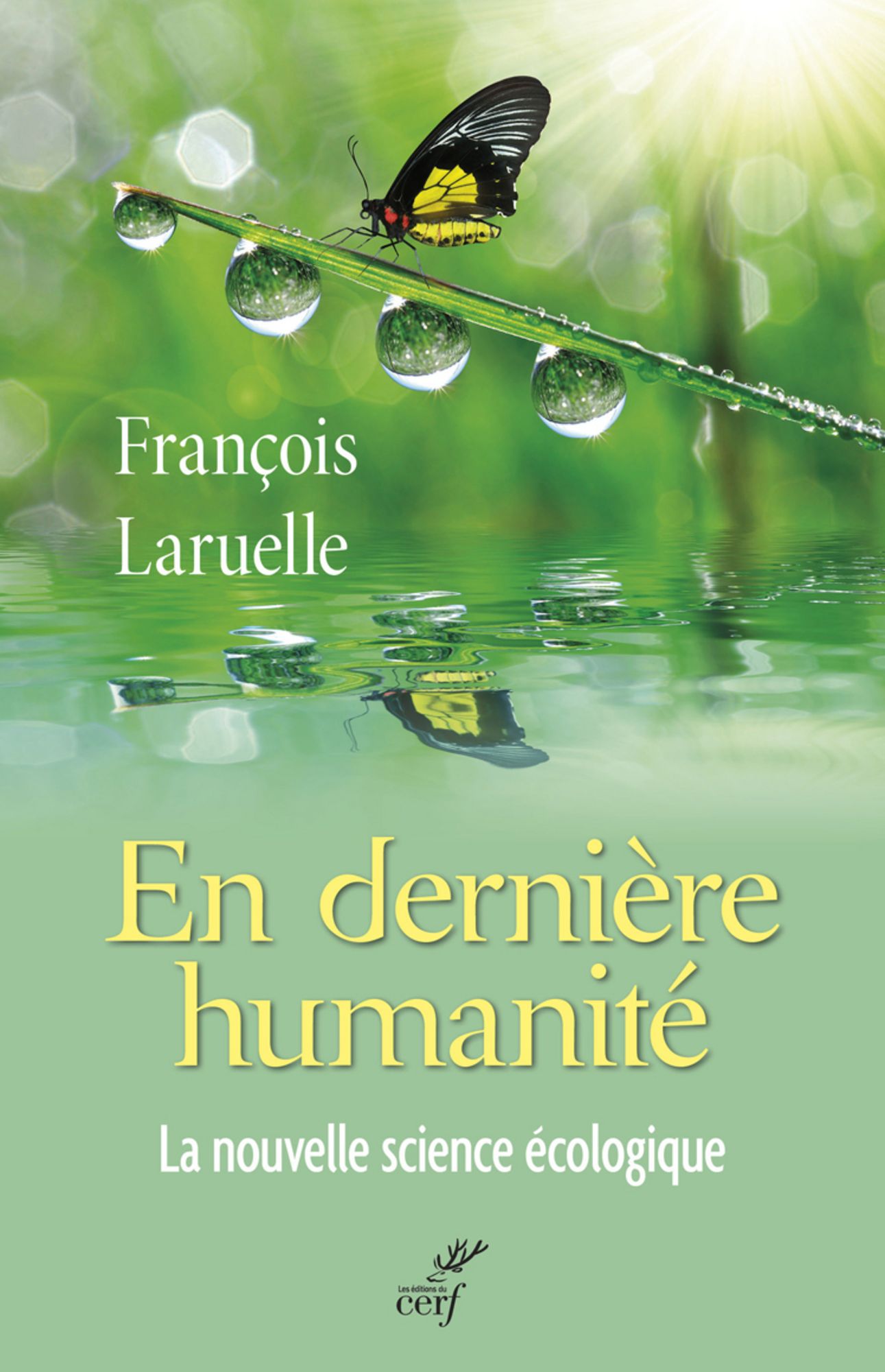 En dernière humanité: La nouvelle science écologique