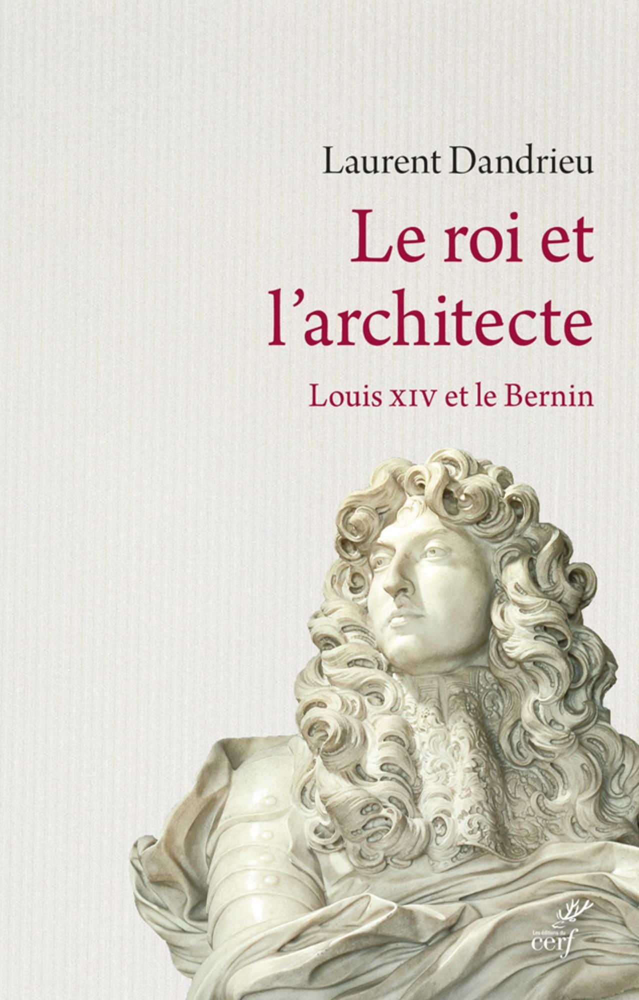 Le roi et l'architecte: Louis XIV et le Bernin