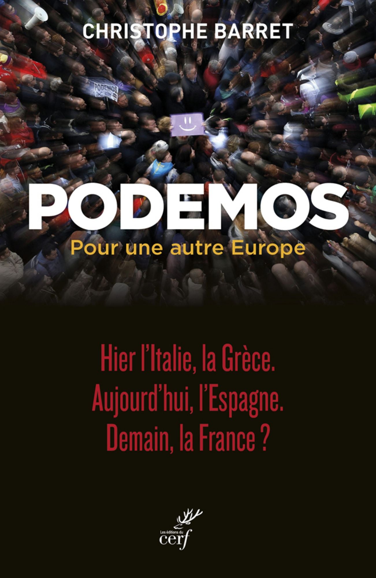 Podemos, pour une autre Europe: Hier l'Italie, la Grèce. Aujourd'hui, l'Espagne. Demain, la France ?