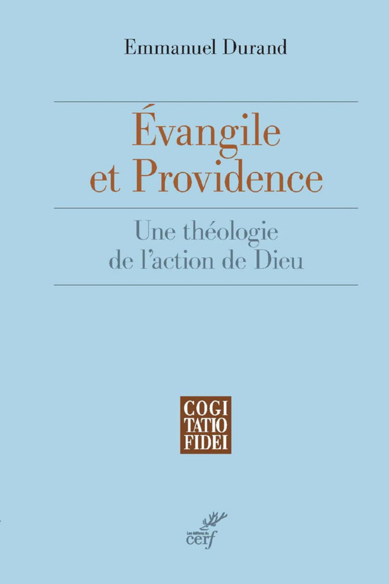 Évangile et providence: Une théologie de l'action de Dieu