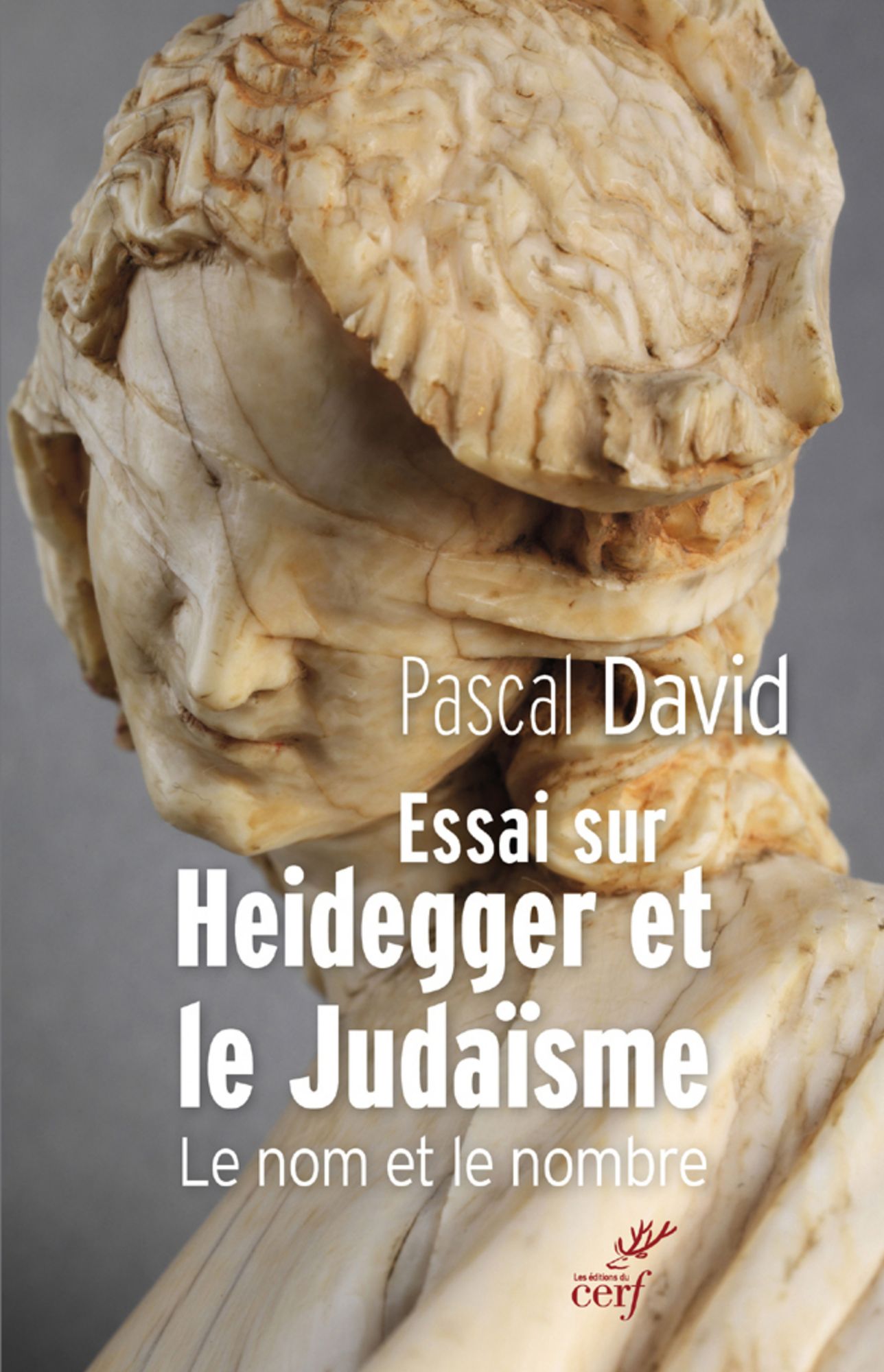 Essai sur Heidegger et le Judaïsme: Le nom et le nombre