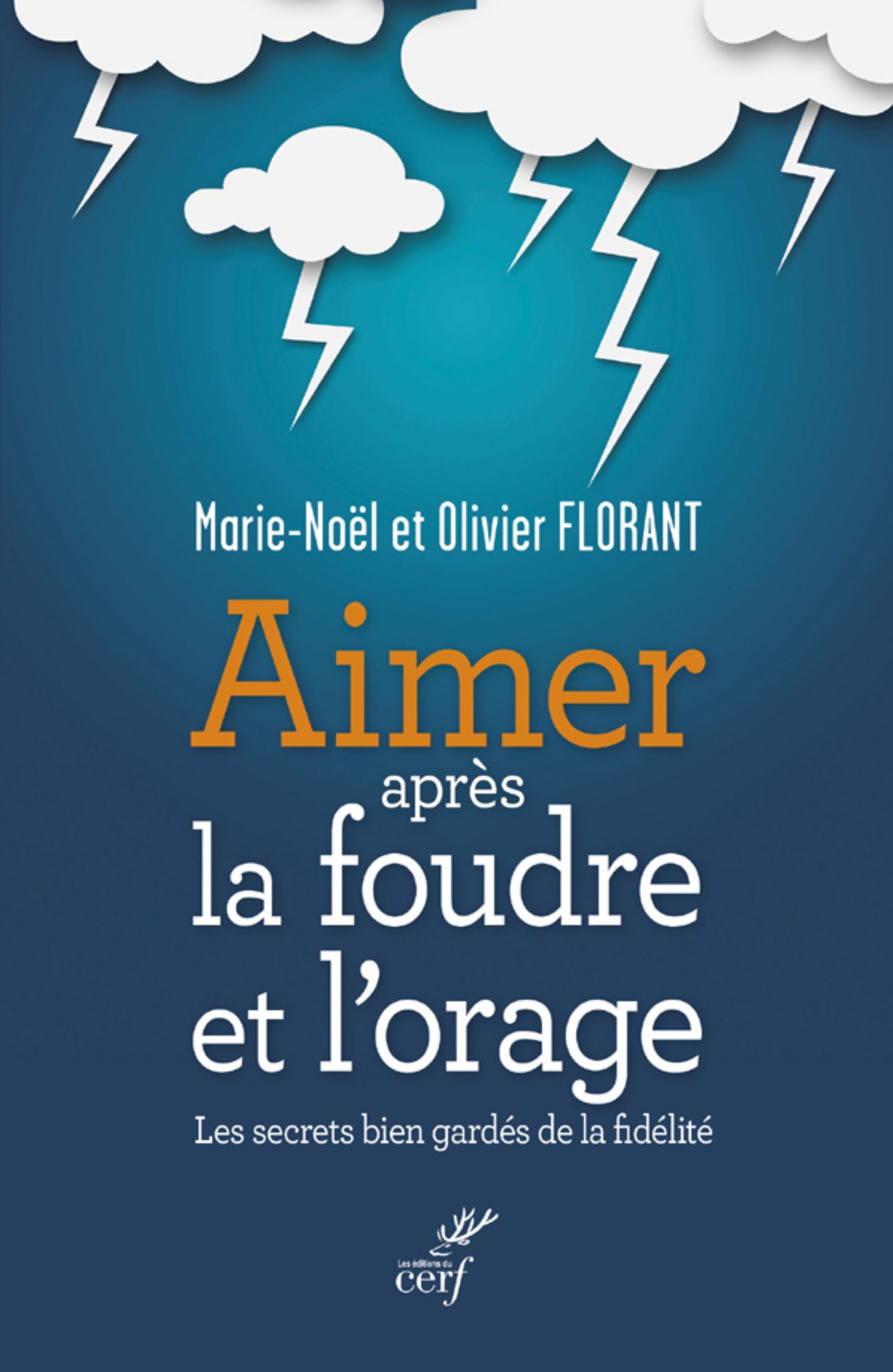 Aimer après la foudre et l'orage: Les secrets bien gardés de la fidélité