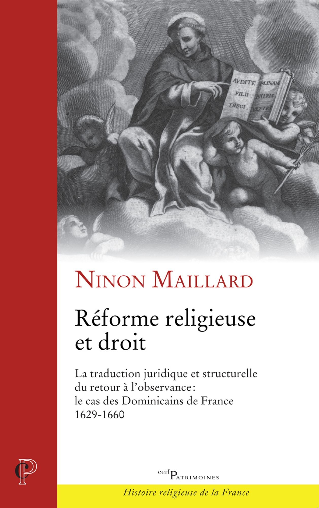 Réforme religieuse et droit : la traduction juridique et structurelle du retour à l'observance: Le cas des dominicains de France (1629-1660)