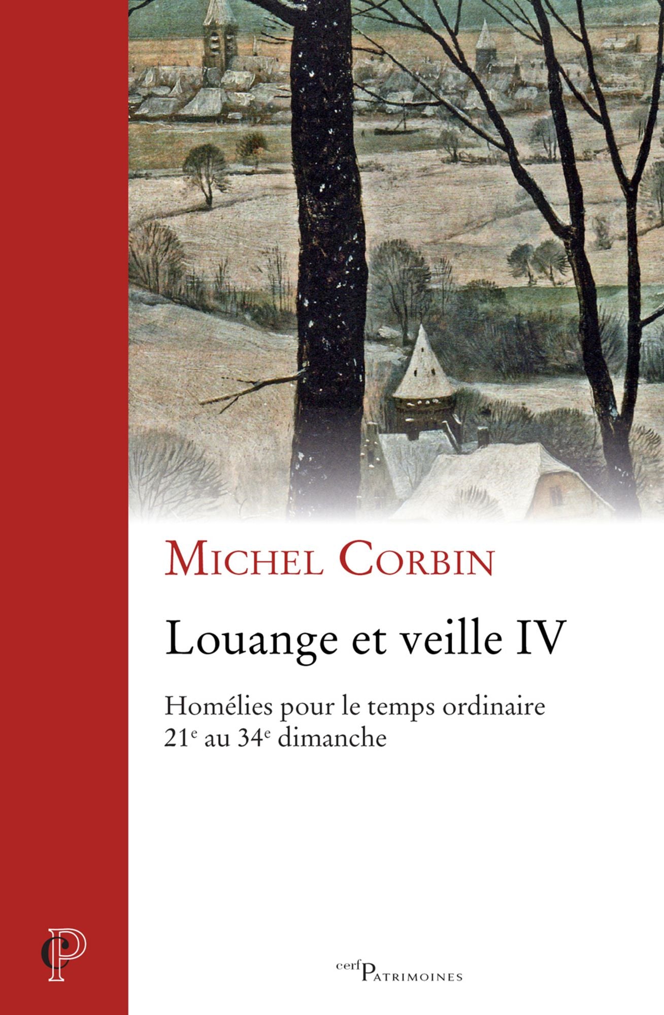 Louange et veille IV: Homélies pour le temps ordinaire 21e au 34e dimanche