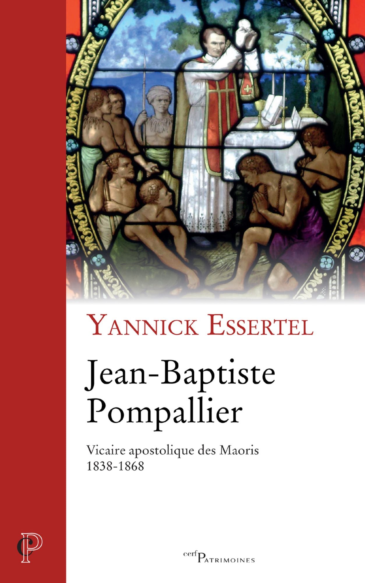 Jean-Baptiste Pompallier: Vicaire apostolique des Maoris (1838-1868)